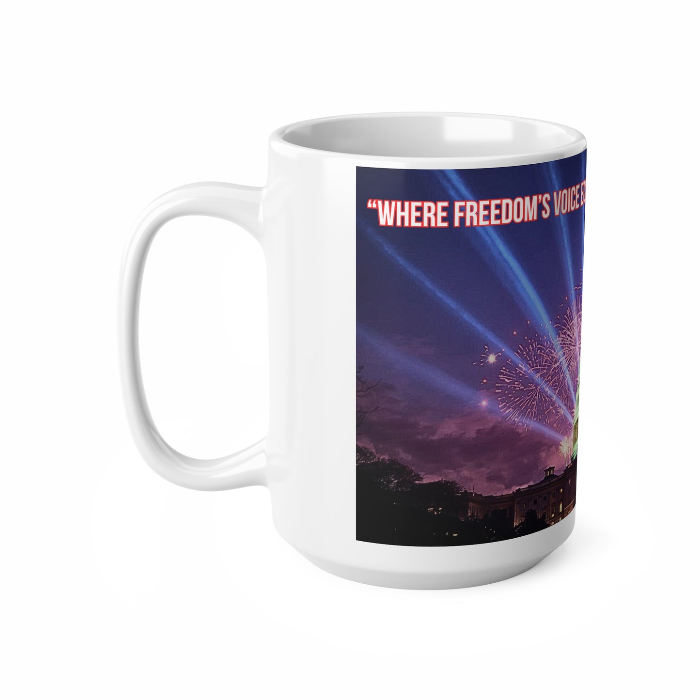 Ceramic Mug — Washington Capitol with Fireworks & Quote “Where Freedom’s Voice Echoes Through the Stars” (11oz / 15oz)