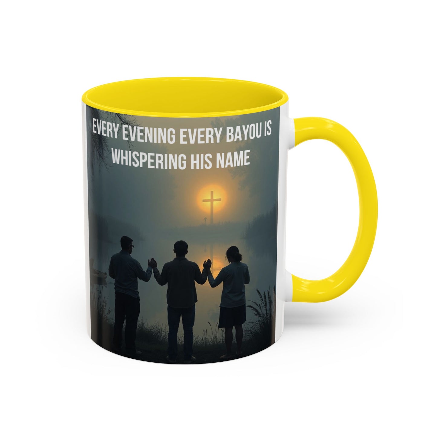 Christian Prayer Coffee Mug - "Every Evening Every Bayou Is Whispering His Name" Accent Mug
