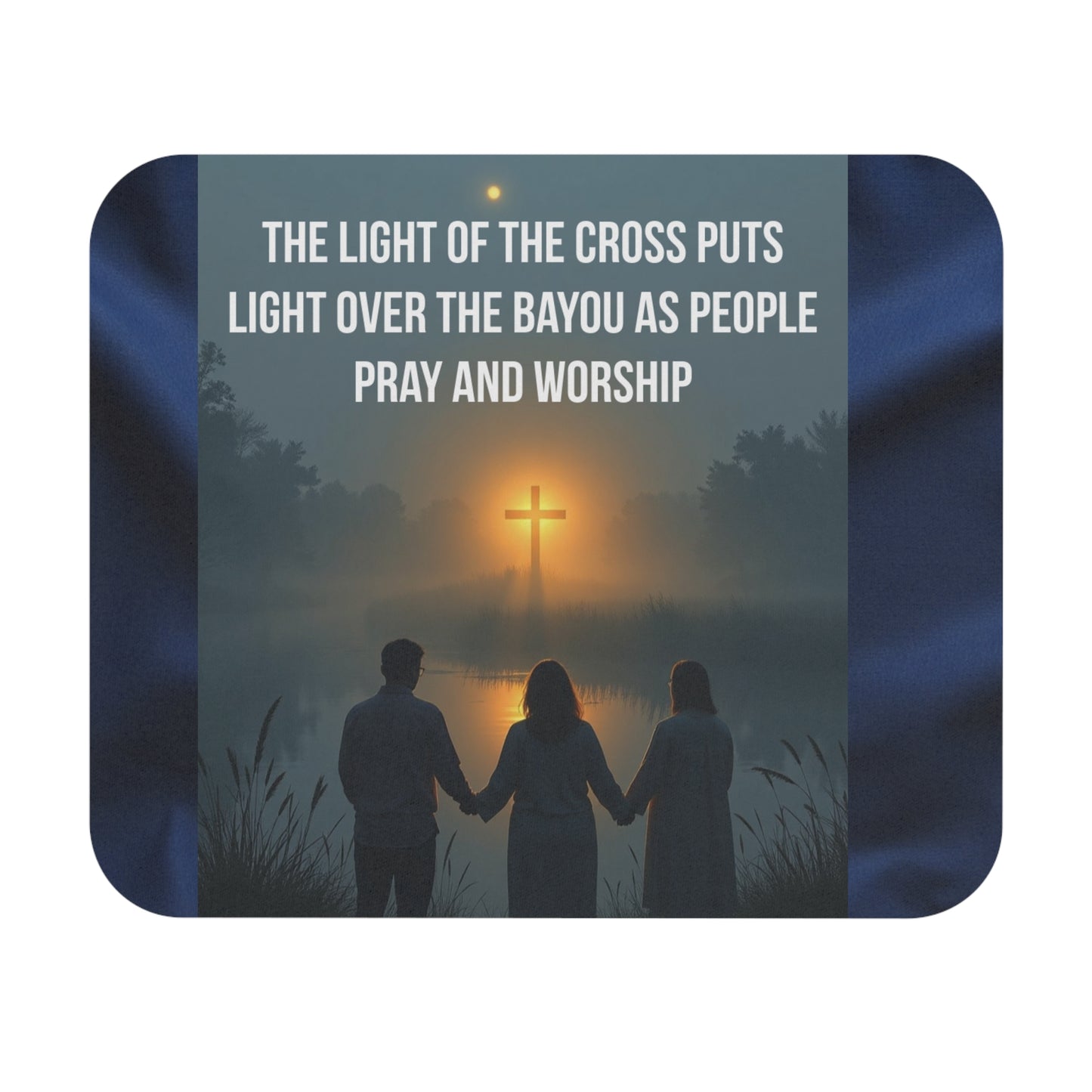 Christian Mouse Pad — "The Light of the Cross Puts Light Over the Bayou" Inspirational Desk Mat