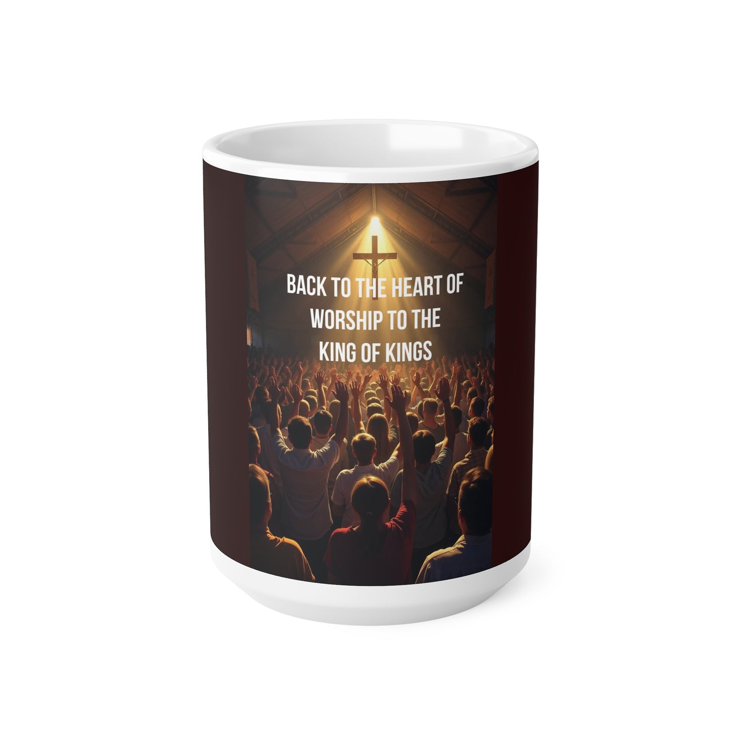 Worship Coffee Mug — "Back to the Heart of Worship to the King of Kings" Ceramic Mug (11oz & 15oz)