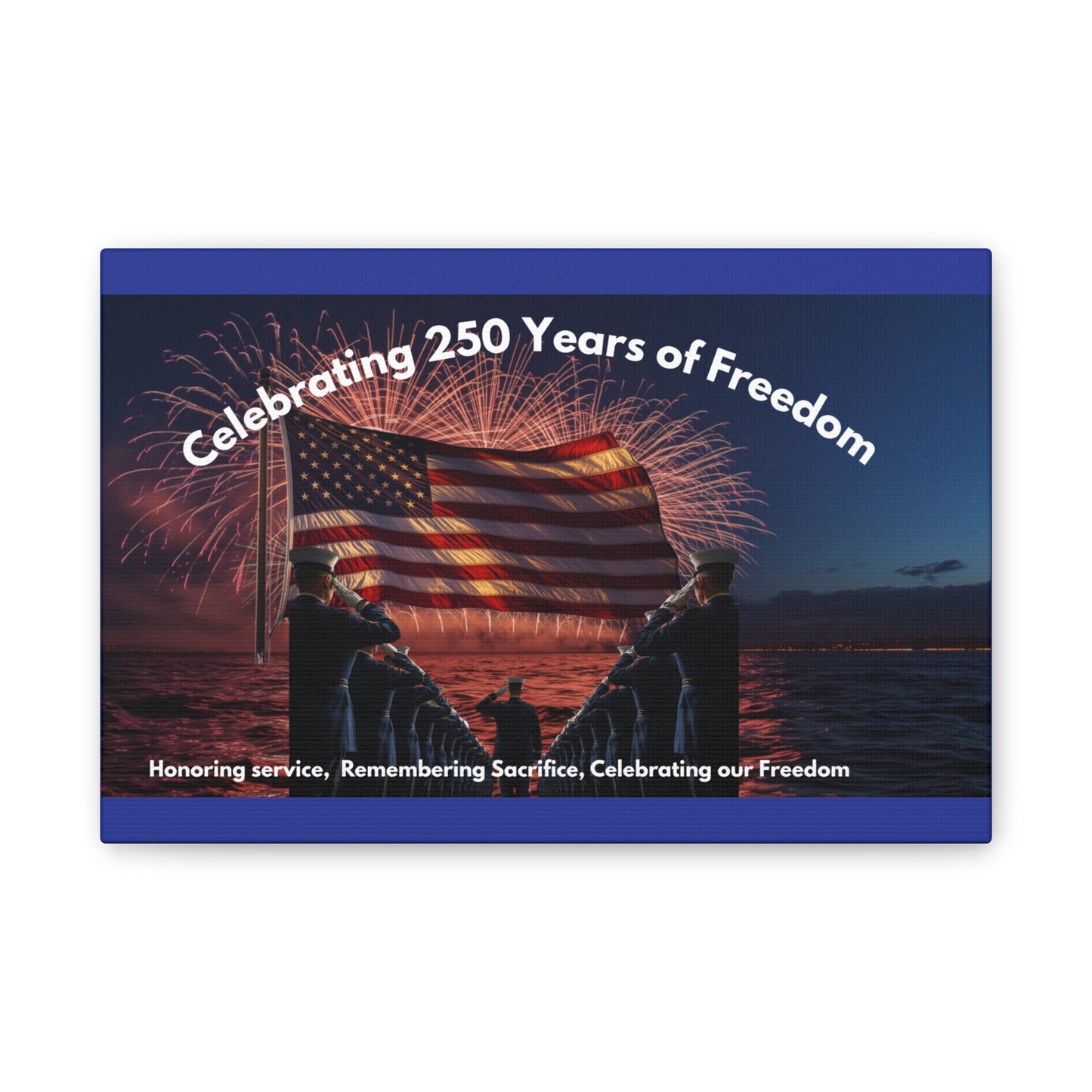 250 Years of Freedom Patriotic Canvas Print — Honoring Service & Sacrifice
