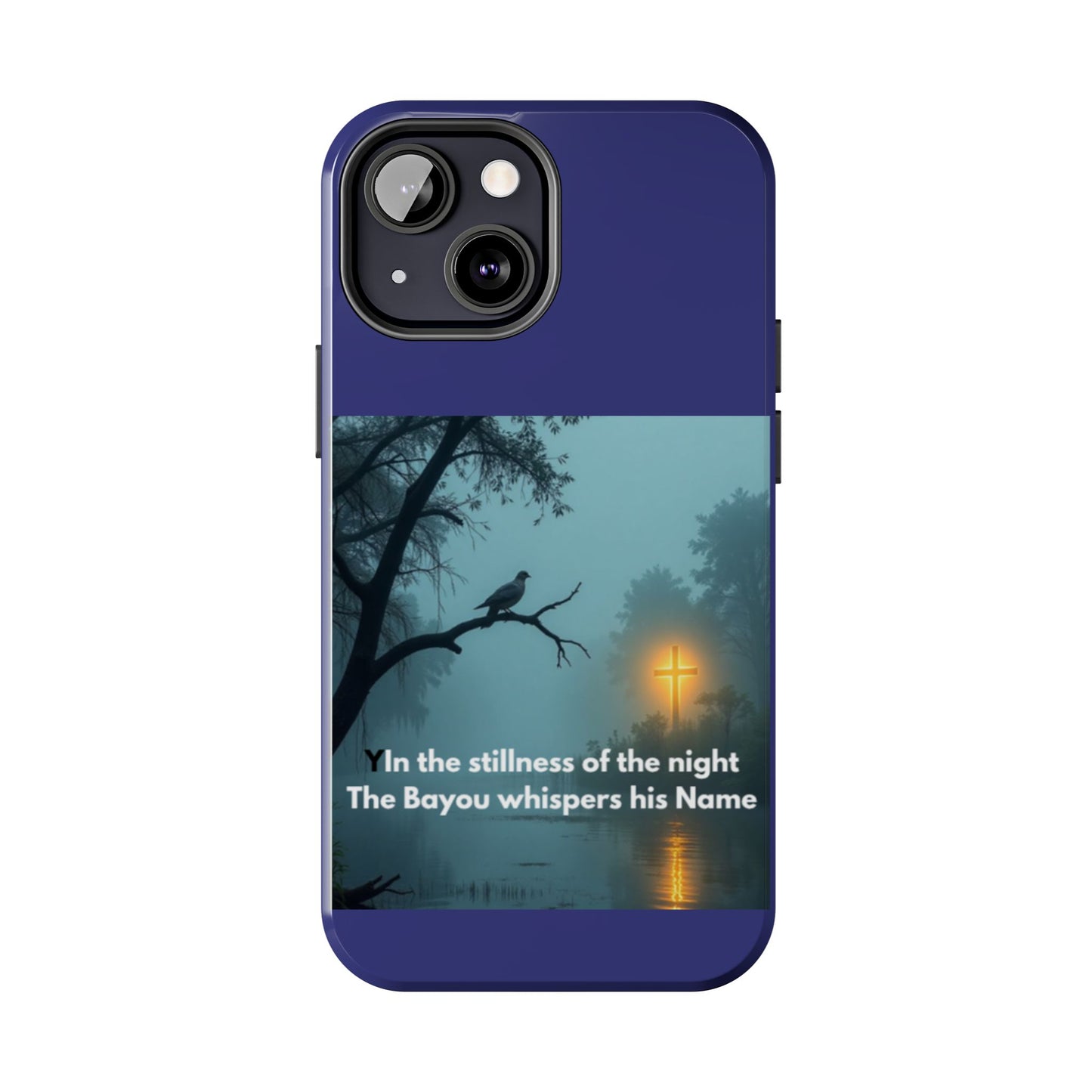 Tough Phone Case — 'In the stillness of the night the Bayou whispers his Name' Moody Bayou Cross Design