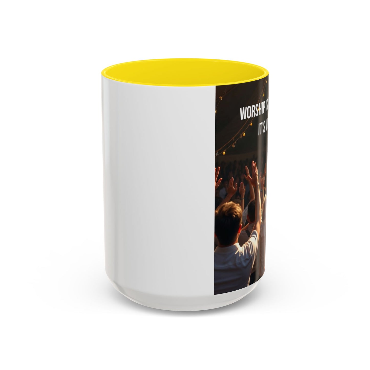 Worship Isn't What I Do — Accent Coffee Mug (11/15oz)