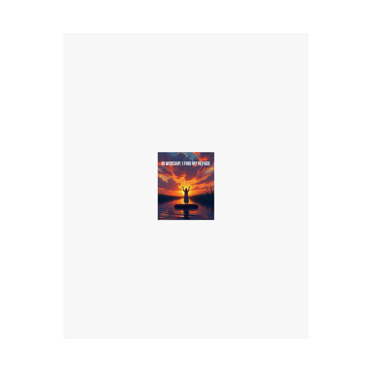 Inspirational Satin Poster — "In Worship I Find My Refuge" Sunset Silhouette