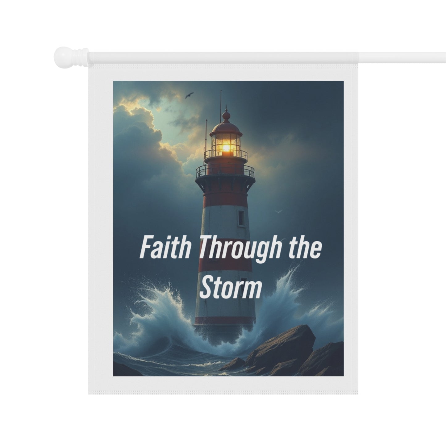 Faith Through the Storm Garden Flag — Lighthouse Inspirational Garden Banner