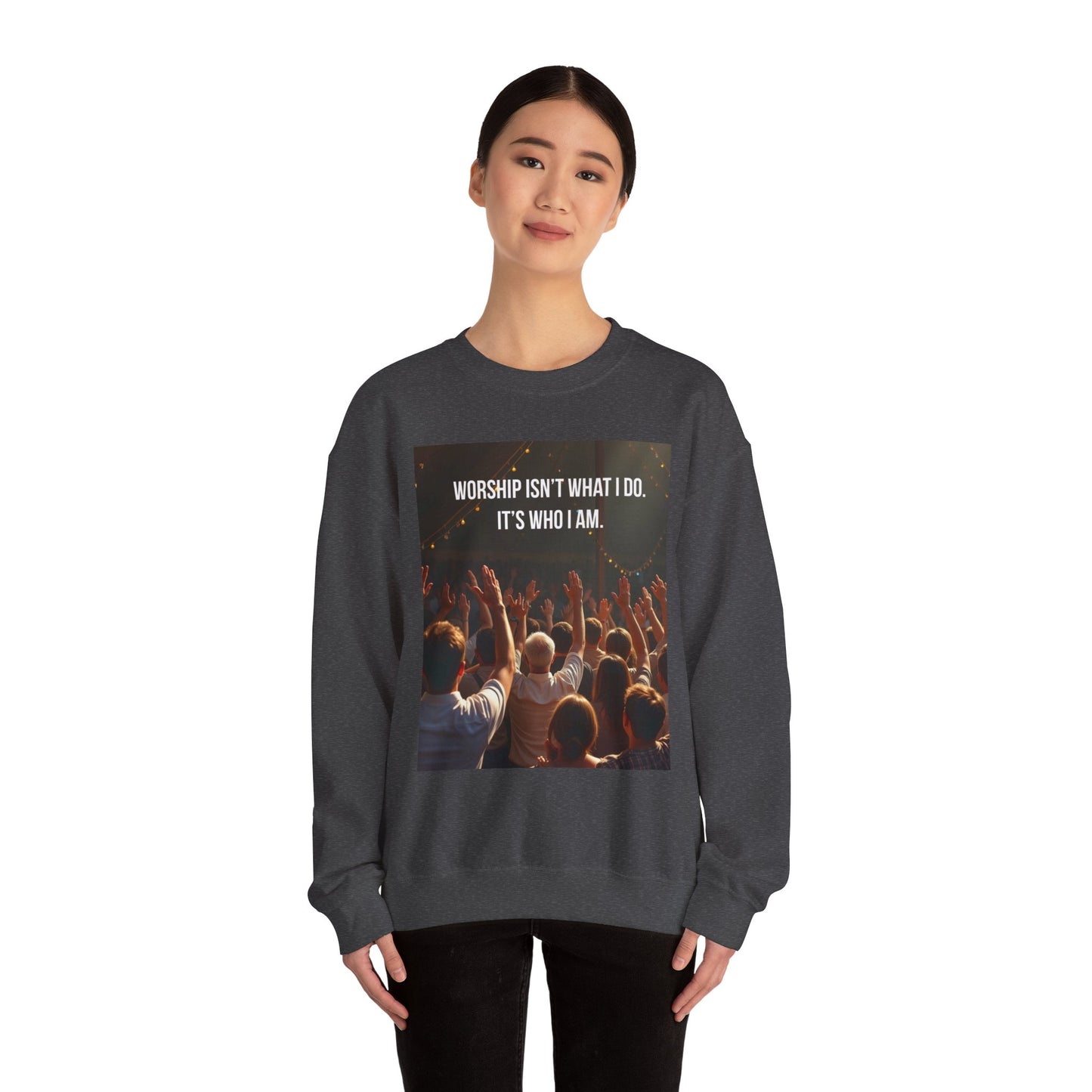 Worship Isn’t What I Do Crewneck Sweatshirt — Christian Concert & Church Worship Pullover