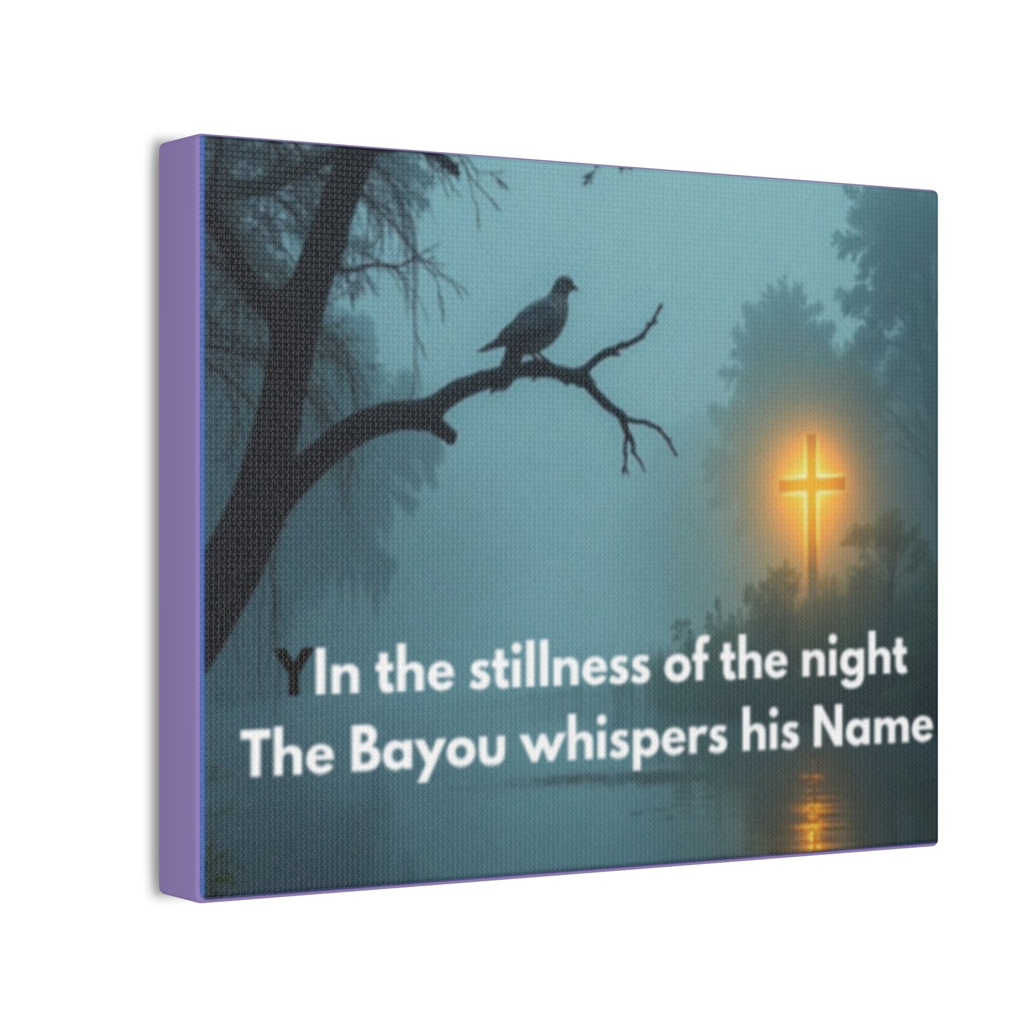 Bayou Night Canvas Wall Art — "In the stillness of the night the Bayou whispers his Name"