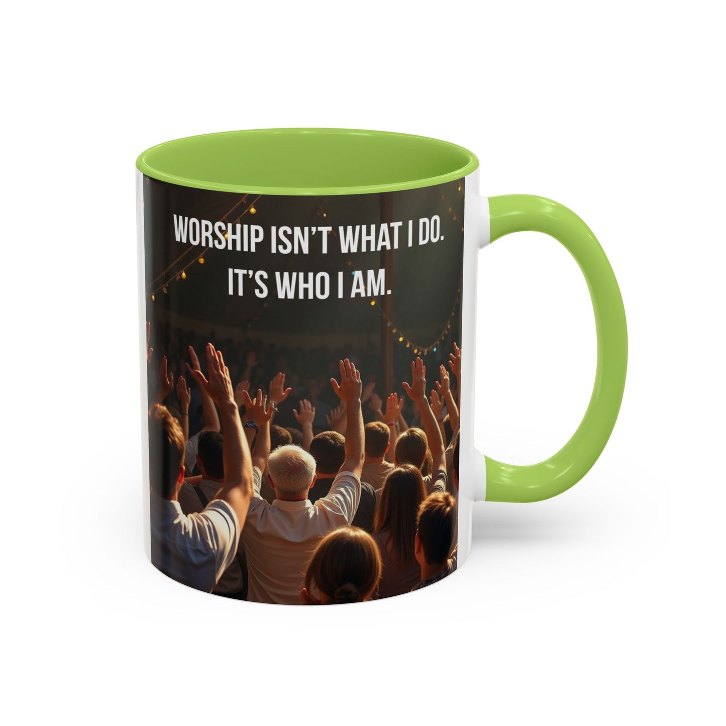 Worship Isn't What I Do — Accent Coffee Mug (11/15oz)