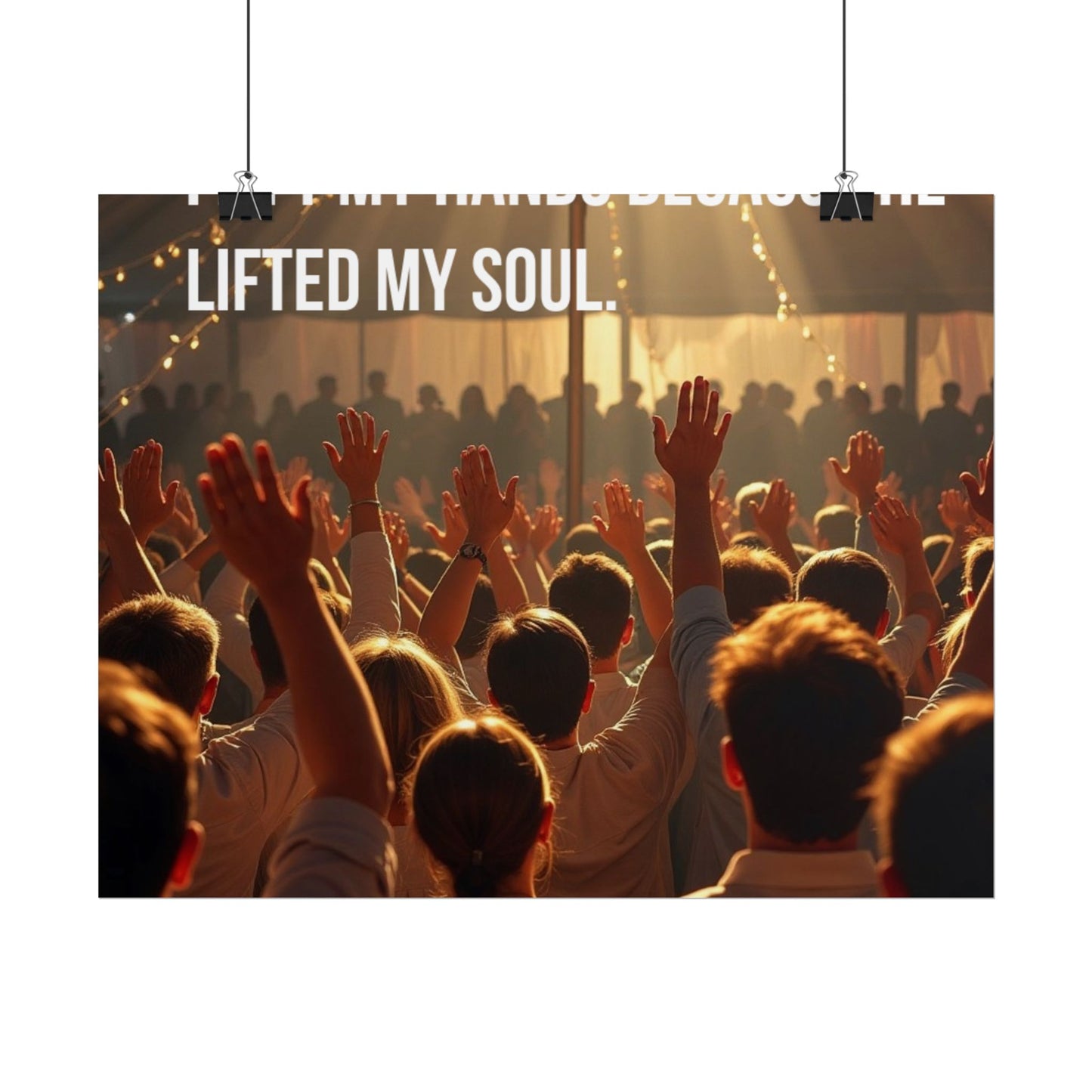 Rolled Poster — "I Lift My Hands Because He Lifted My Soul" Worship Wall Art