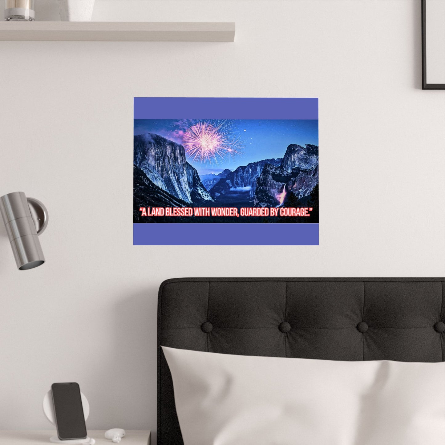 Yosemite Fireworks Satin Poster — "A Land Blessed With Wonder, Guarded by Courage"