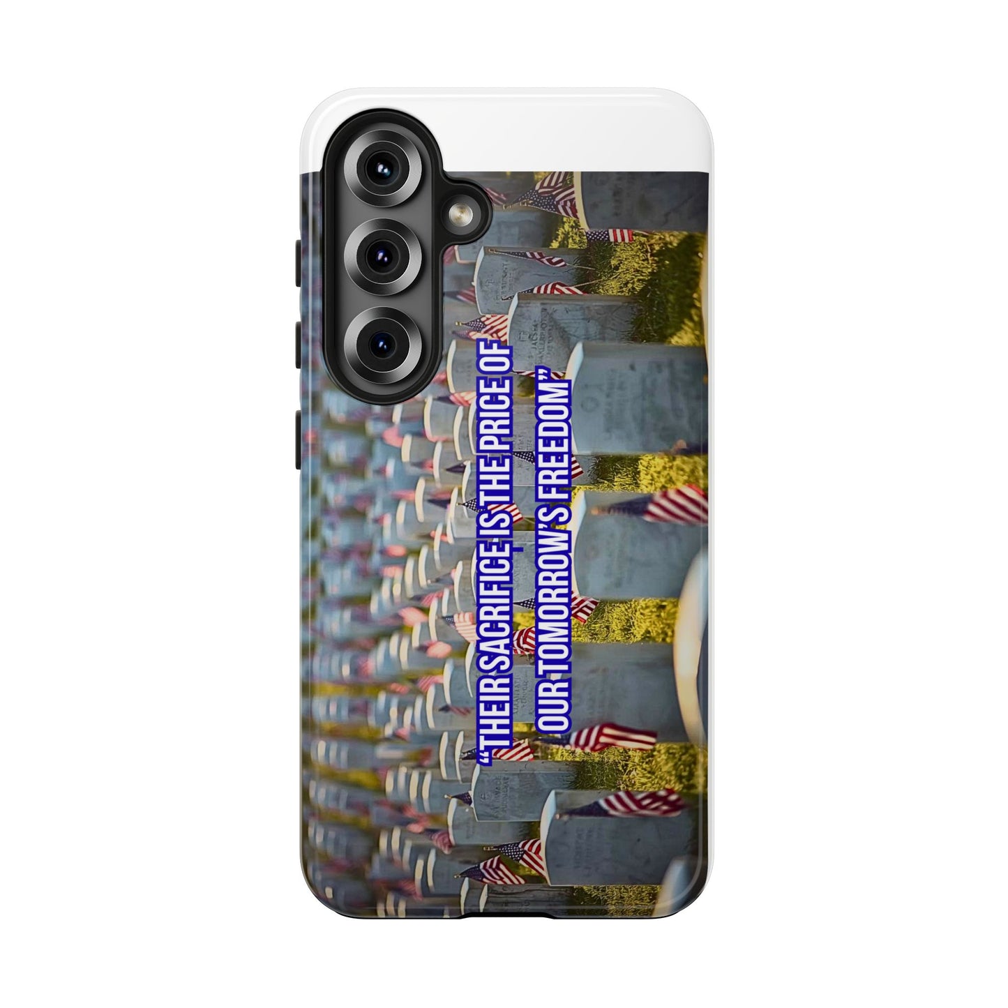 Veterans Memorial Tough Phone Case — "Their Sacrifices: The Price of Your Freedom" Patriotic Graveyard Design