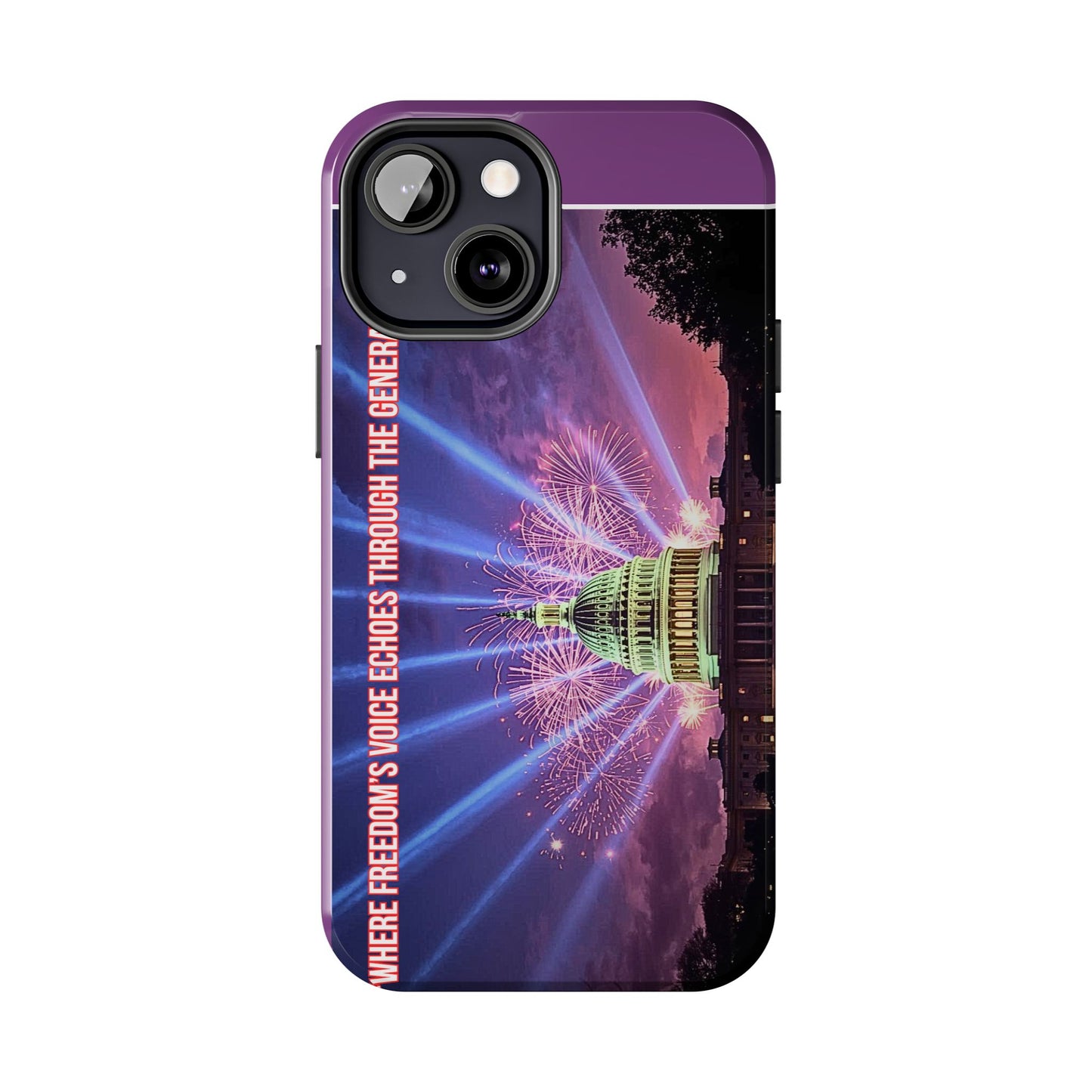 Capitol Fireworks Tough Phone Case — “Where Freedom’s Voice Echoes Through the Generations”