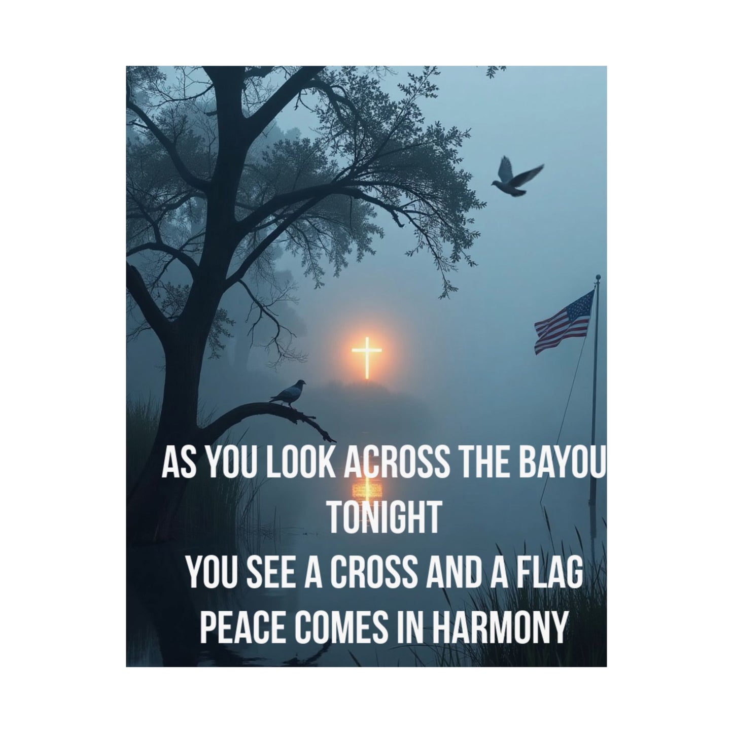 Satin Poster — 'As You Look Across the Bayou Tonight' Inspirational Cross & Flag Wall Art