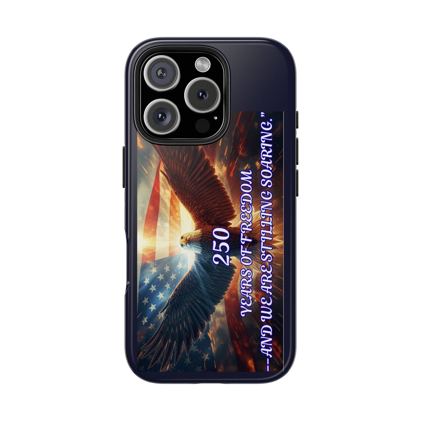 Patriotic Eagle Phone Case — "250 Years of Freedom" Durable Protective Case