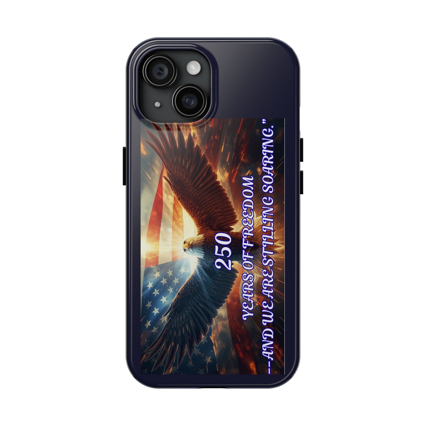 Patriotic Eagle Phone Case — "250 Years of Freedom" Durable Protective Case
