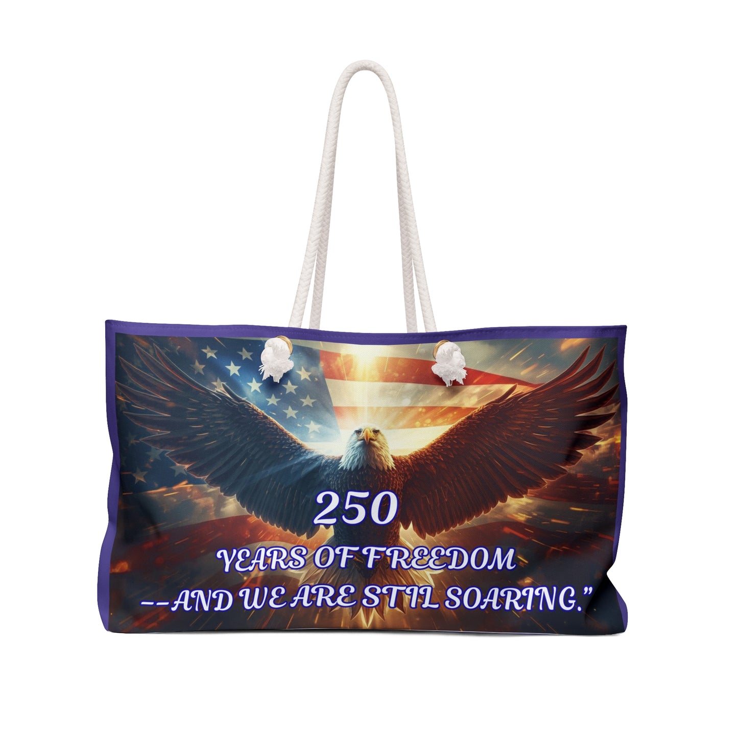 Patriotic Eagle Weekender Bag – “250 Years of Freedom — And We Are Still Soaring”