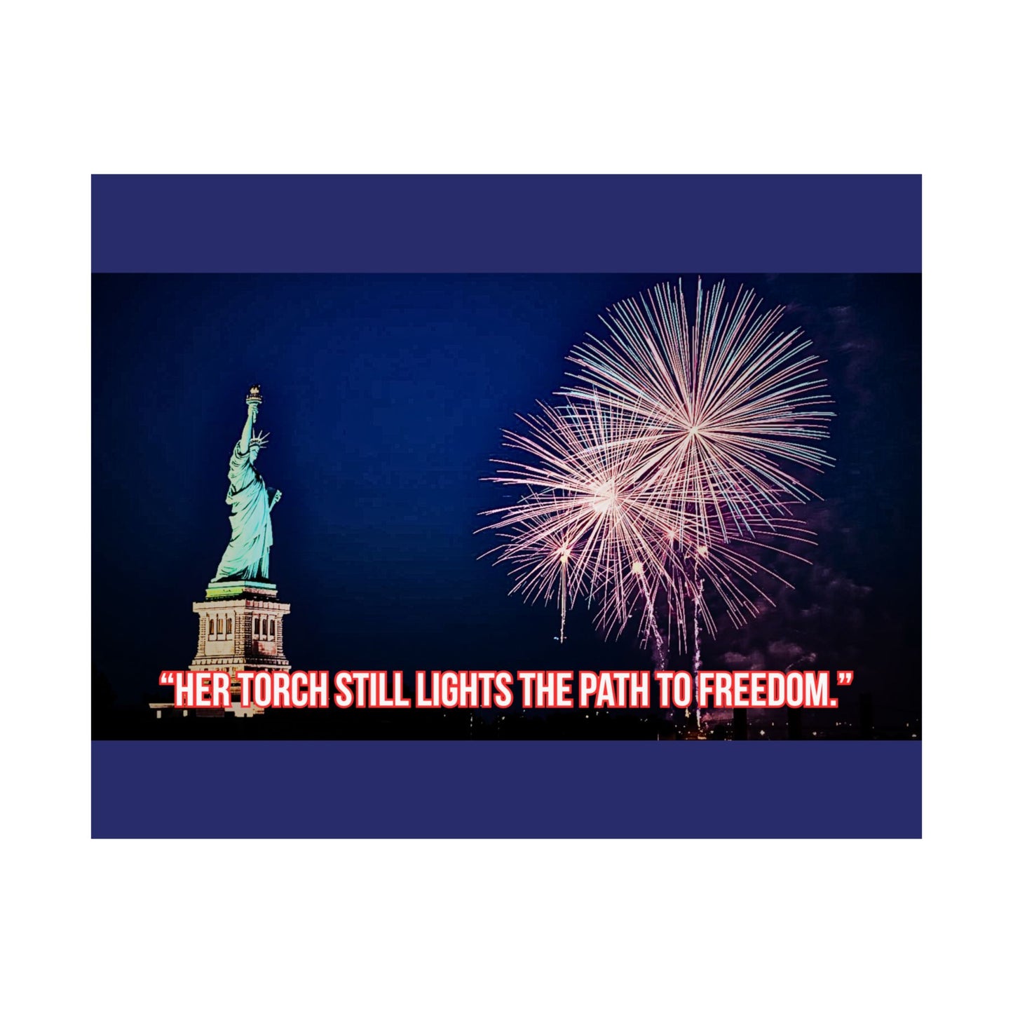 Statue of Liberty Fireworks Satin Poster — "Her Torch Still Lights the Path to Freedom"