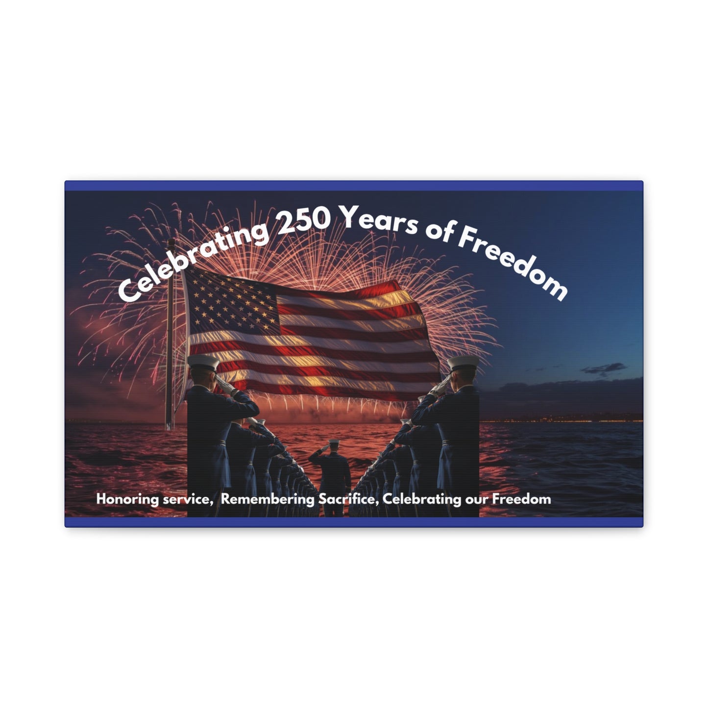 250 Years of Freedom Patriotic Canvas Print — Honoring Service & Sacrifice