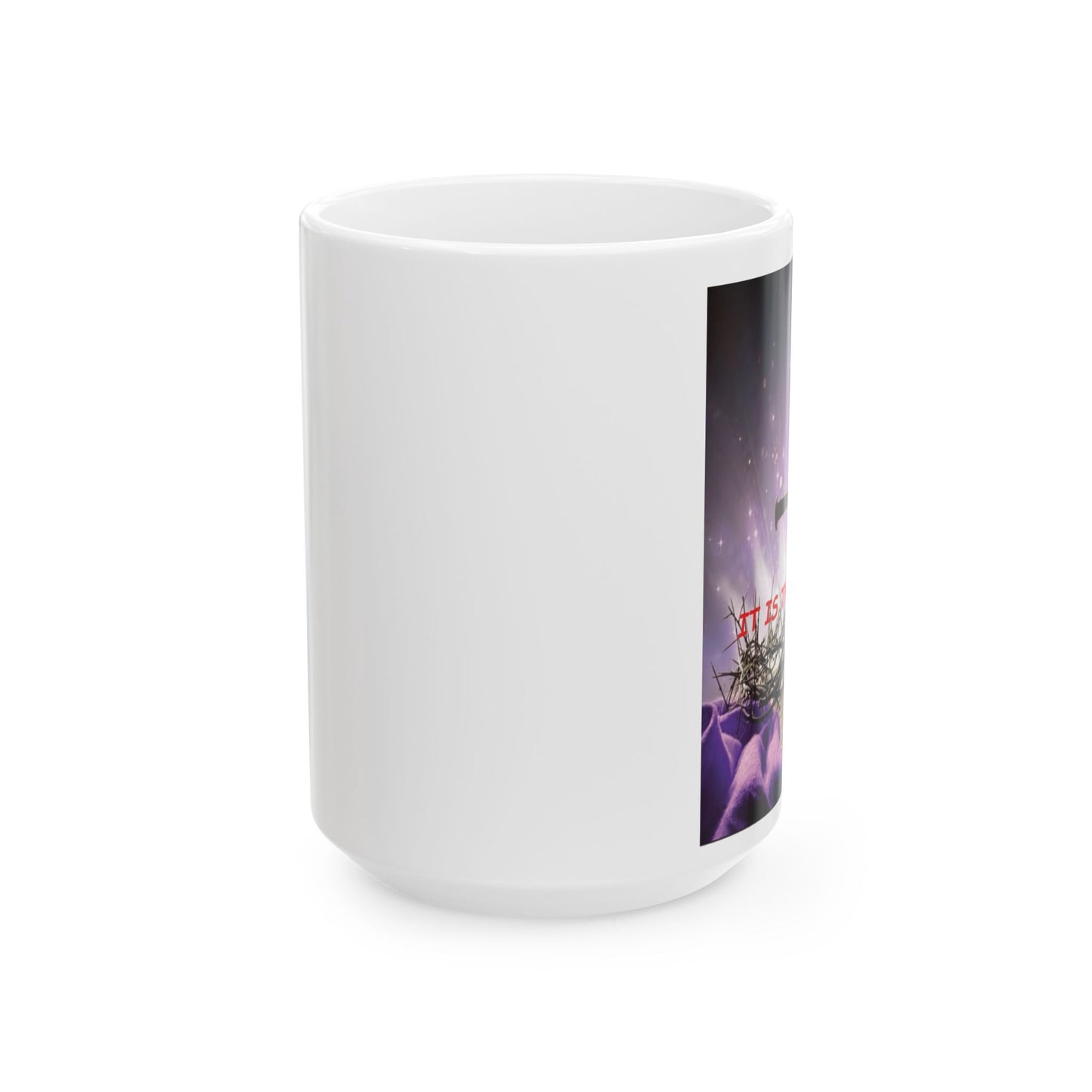 Christian Cross Mug - 'It Is The Cross' Purple Resurrection Coffee Cup (11oz & 15oz)