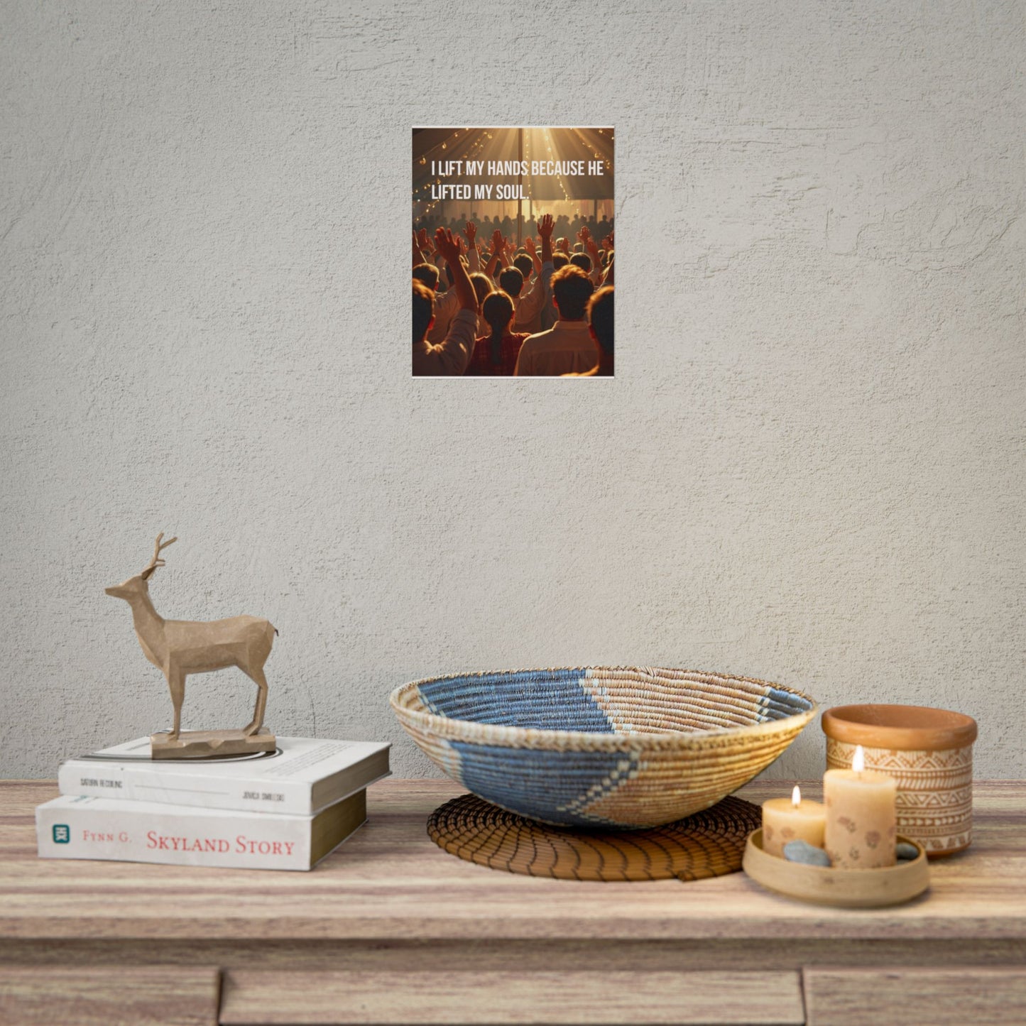 Rolled Poster — "I Lift My Hands Because He Lifted My Soul" Worship Wall Art