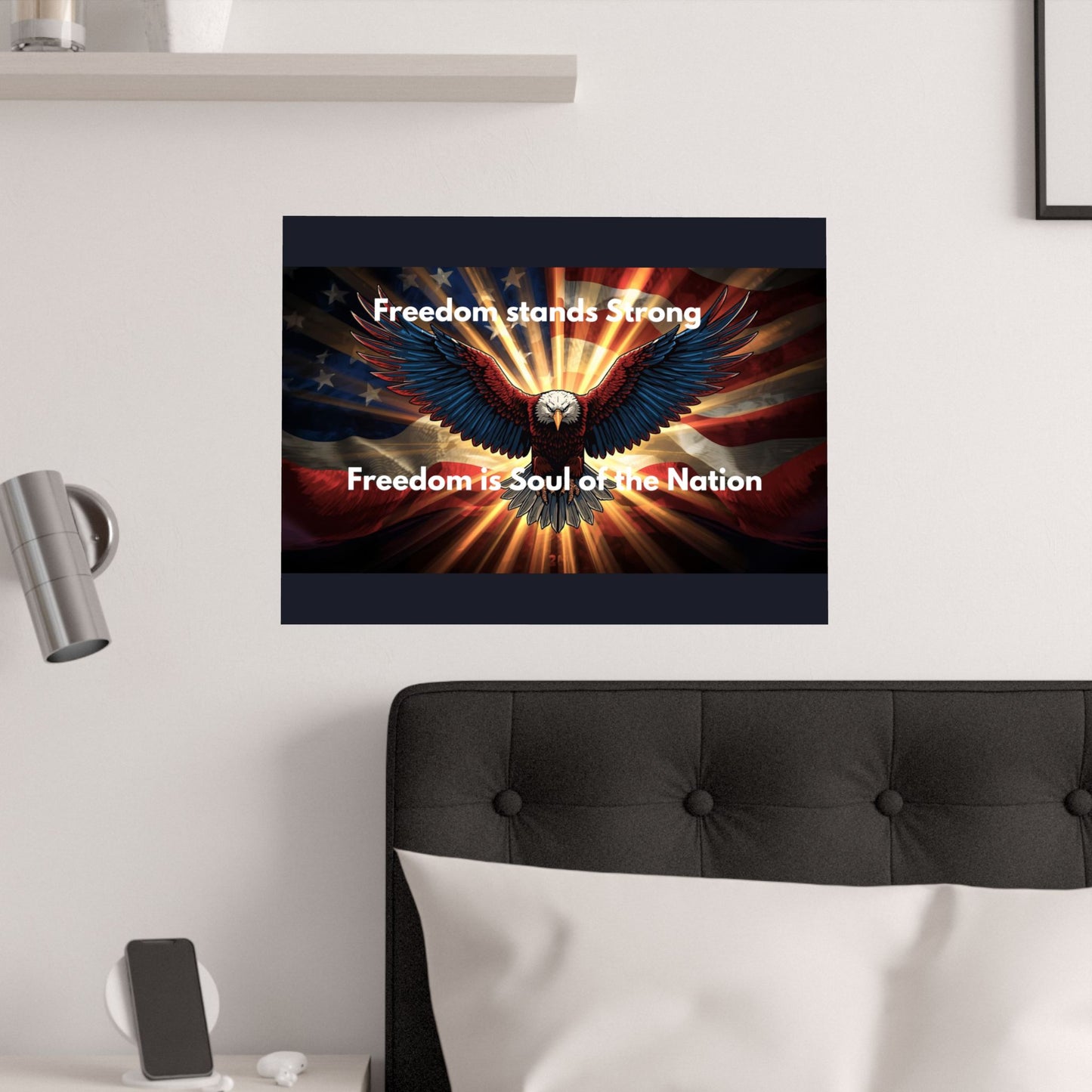 Patriotic Eagle Satin Poster — "Freedom Stands Strong / Freedom is Soul of the Nation"
