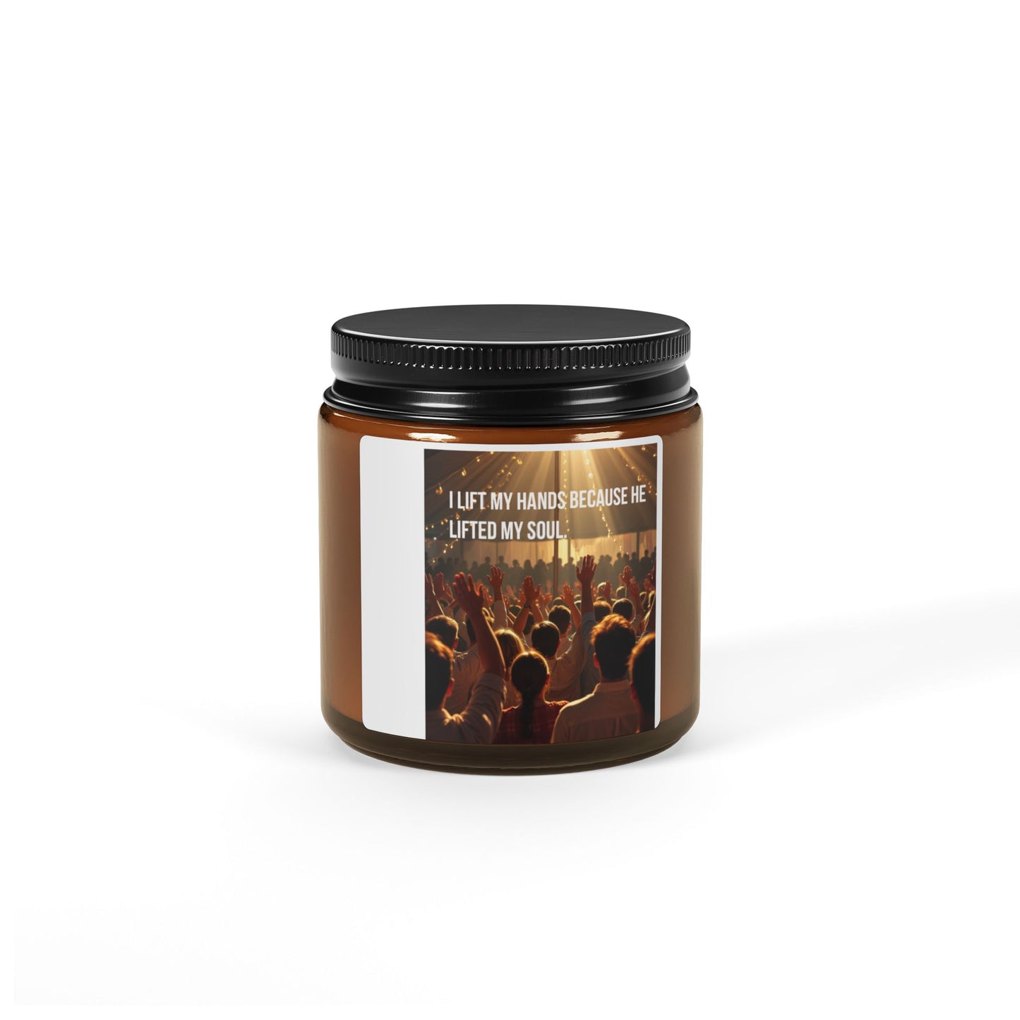 Inspirational Worship Soy Candle — “I Lift My Hands Because He Lifted My Soul” (Amber Jar)