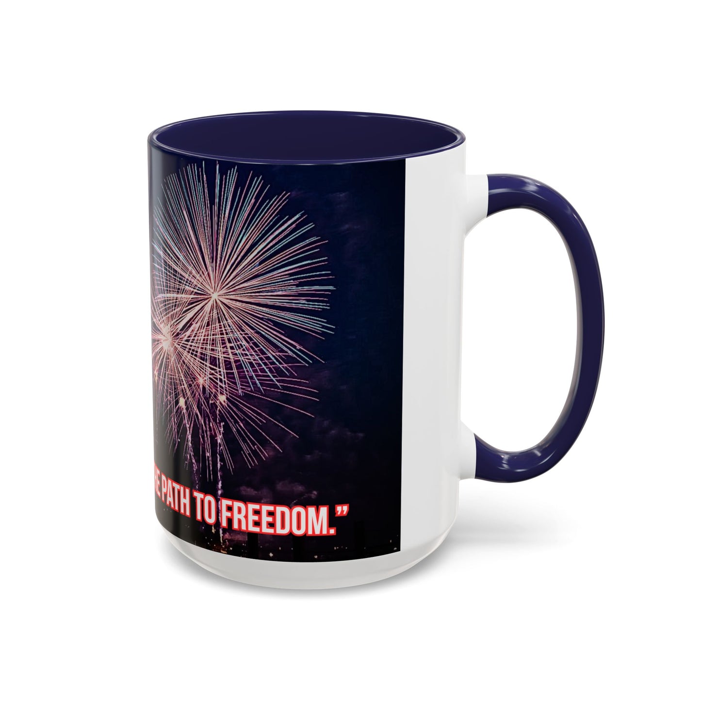 Fireworks Accent Coffee Mug — Inspirational "Lights the Path to Freedom" Design
