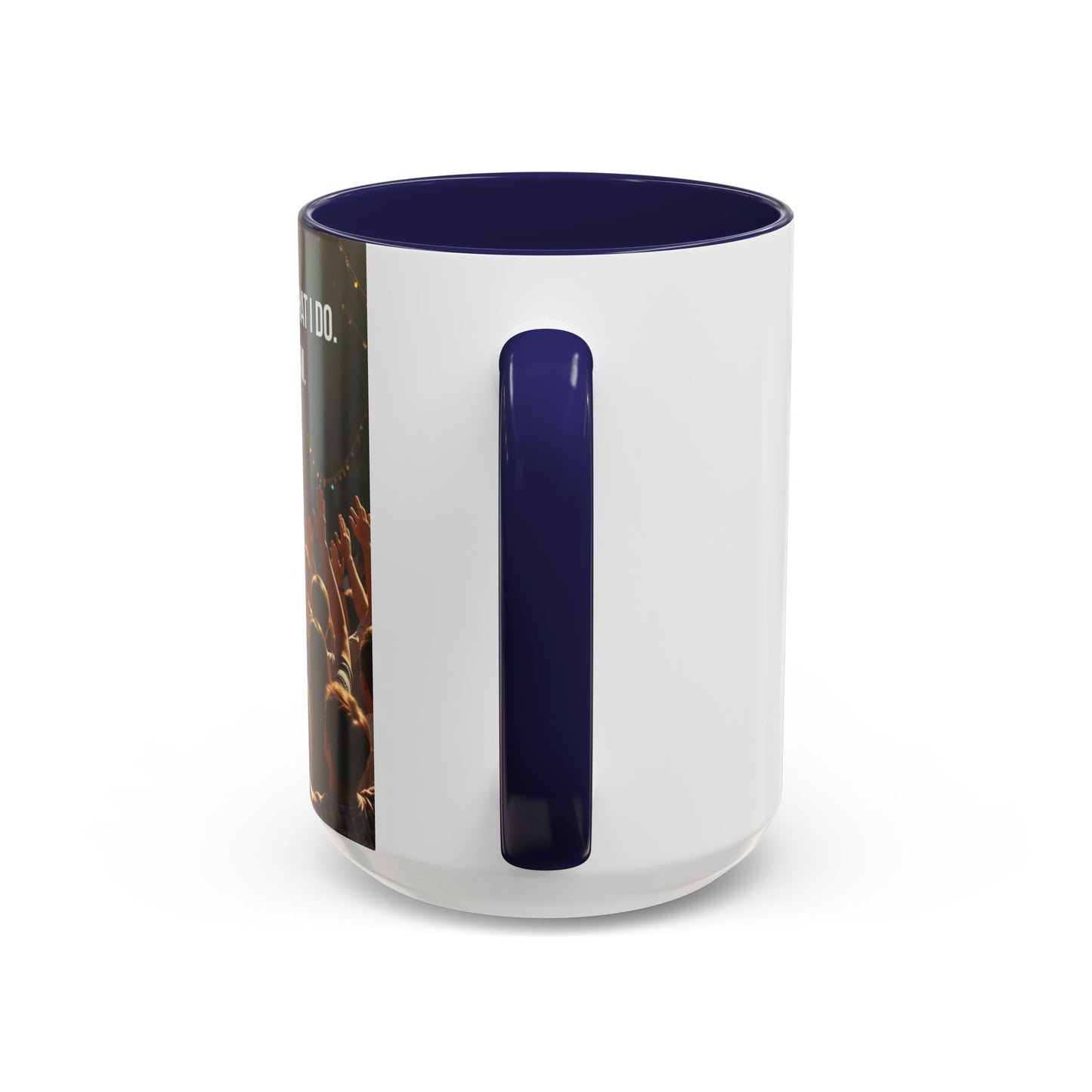Worship Isn't What I Do — Accent Coffee Mug (11/15oz)