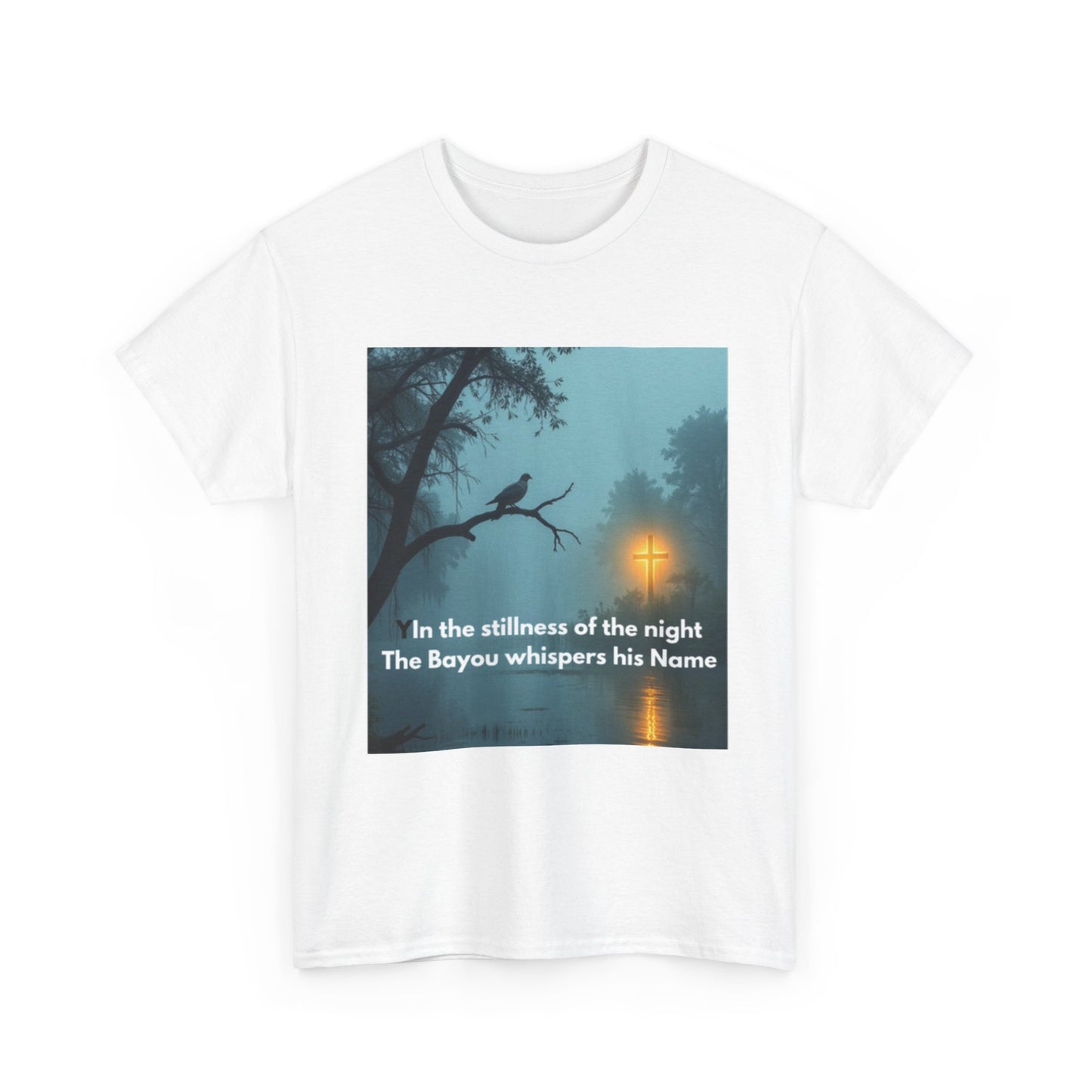 T-Shirt — Bayou Night Scene Tee with "In the Stillness of the Night The Bayou Whispers His Name"