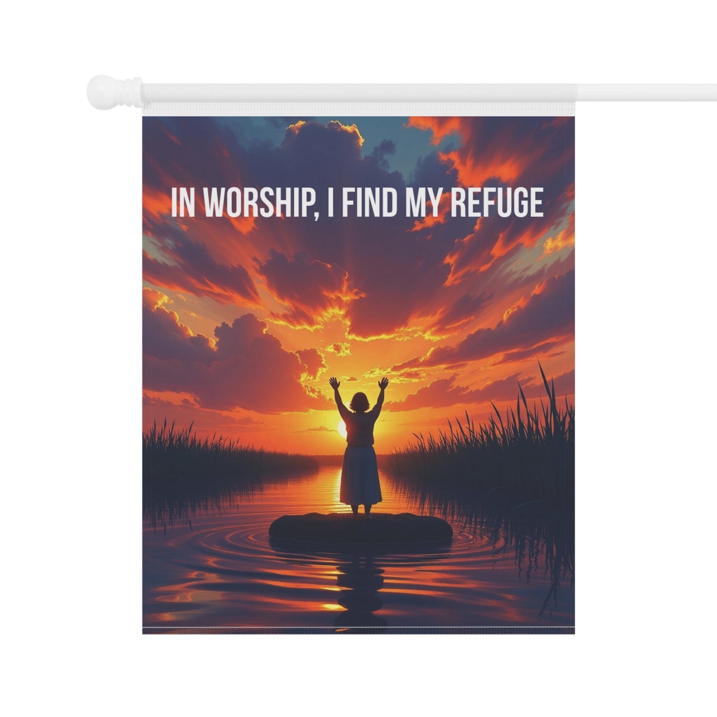 Garden Banner — "In Worship, I Find My Refuge" Religious Outdoor Flag