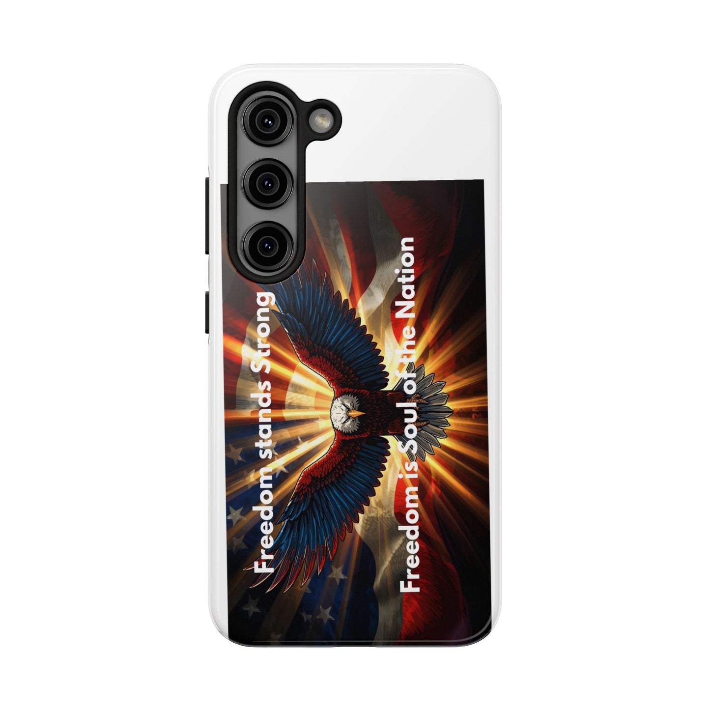 Patriotic Eagle Tough Phone Case — “Freedom Is Soul of the Nation”