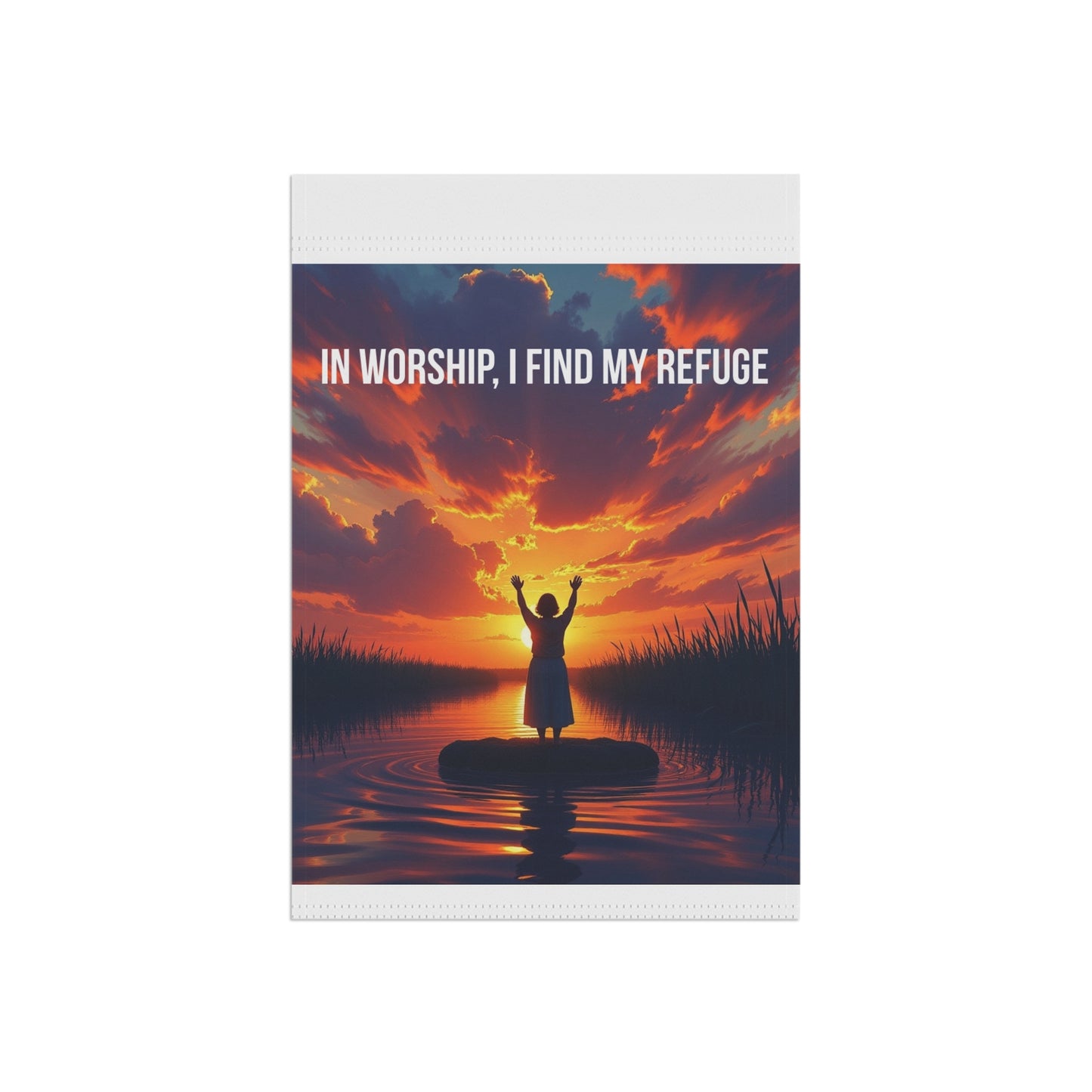 Garden Banner — "In Worship, I Find My Refuge" Religious Outdoor Flag