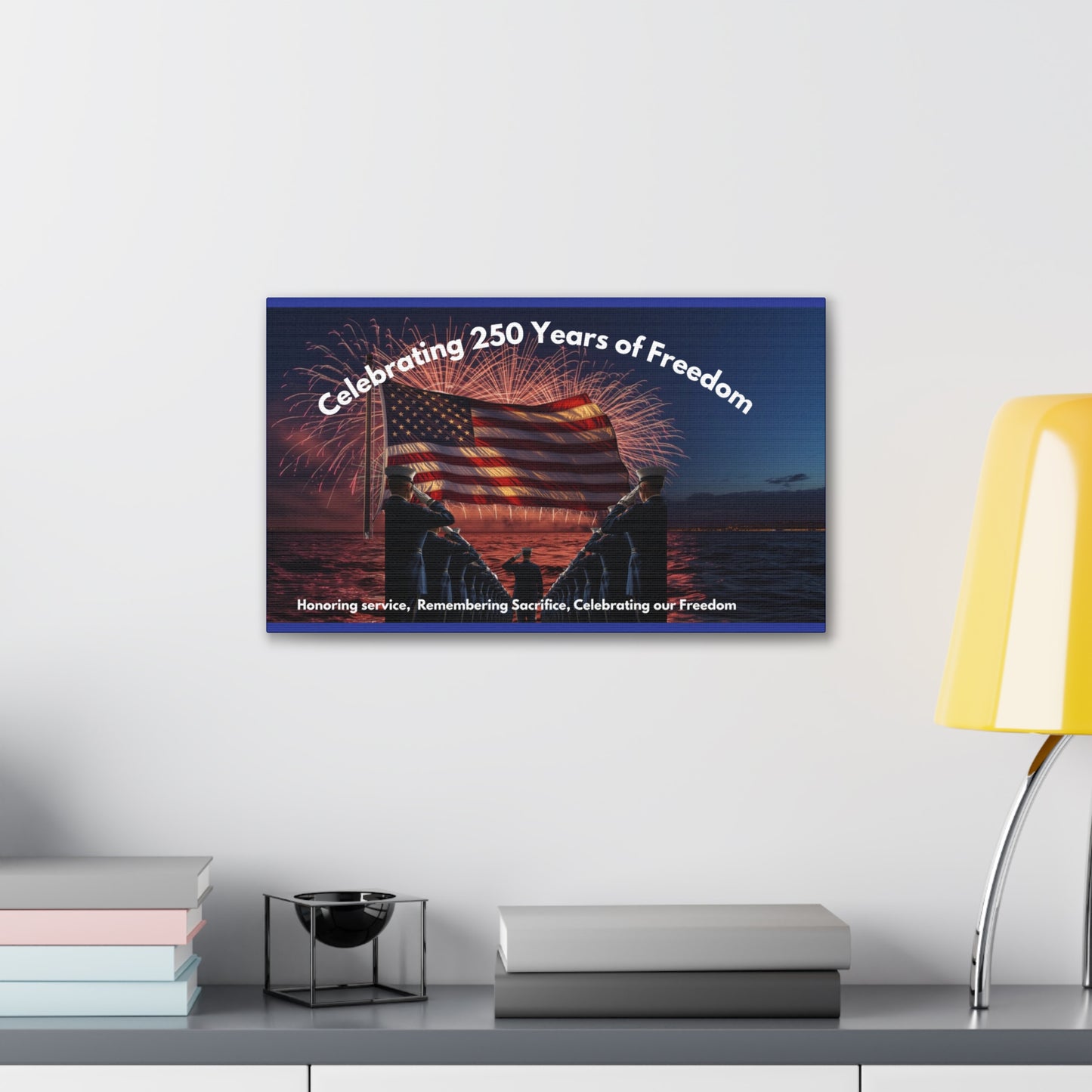 250 Years of Freedom Patriotic Canvas Print — Honoring Service & Sacrifice