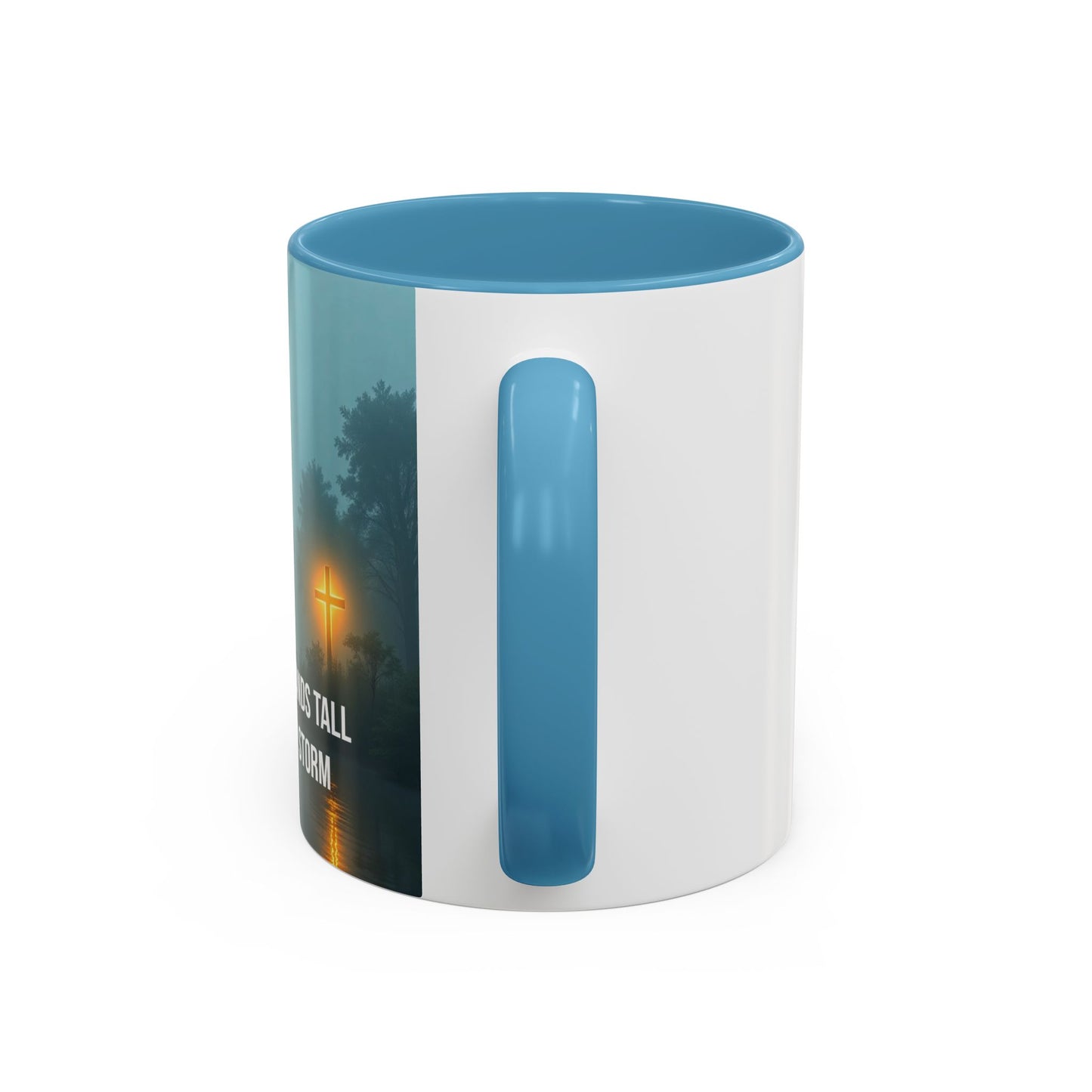 Religious Coffee Mug — "The Cross Stands Tall Over Every Storm" Accent Mug
