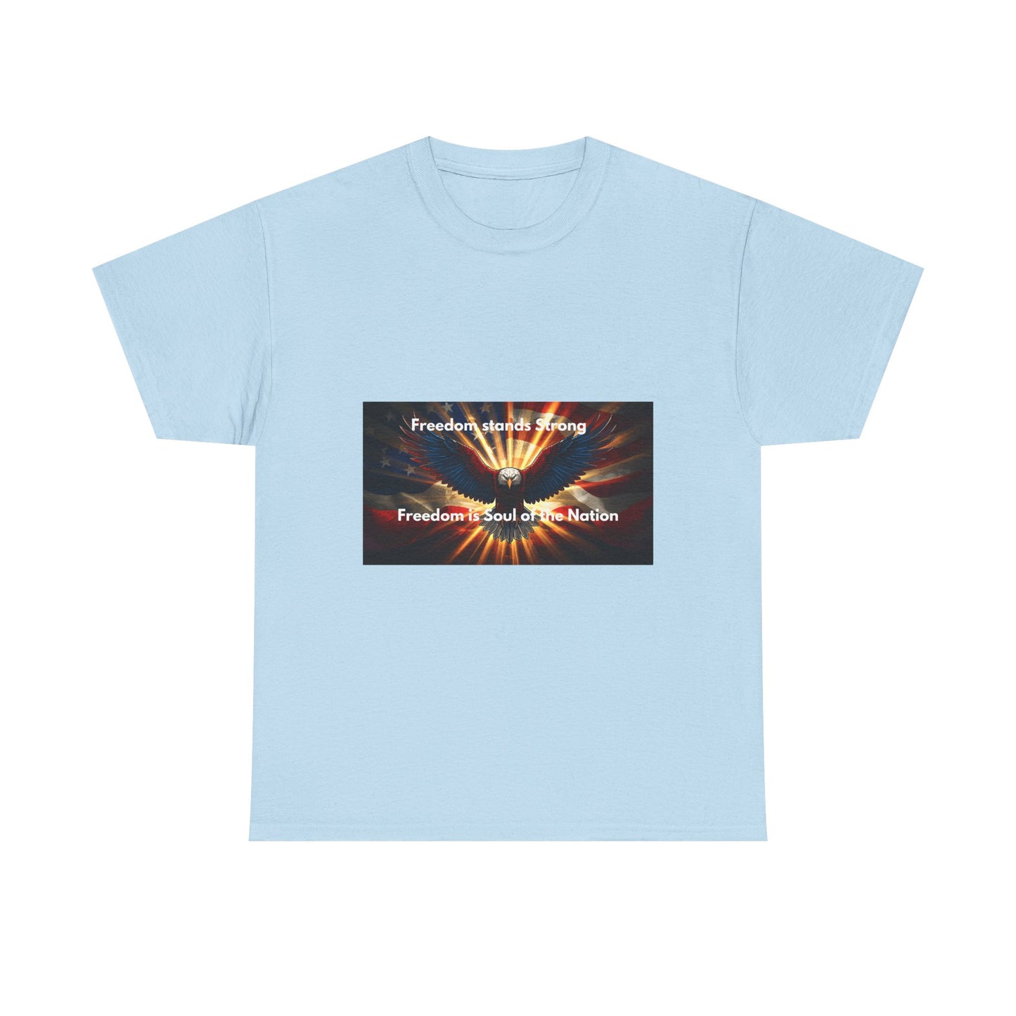 T‑Shirt — 'Freedom Means Strong, Freedom: Soul of the Nation' Graphic Tee