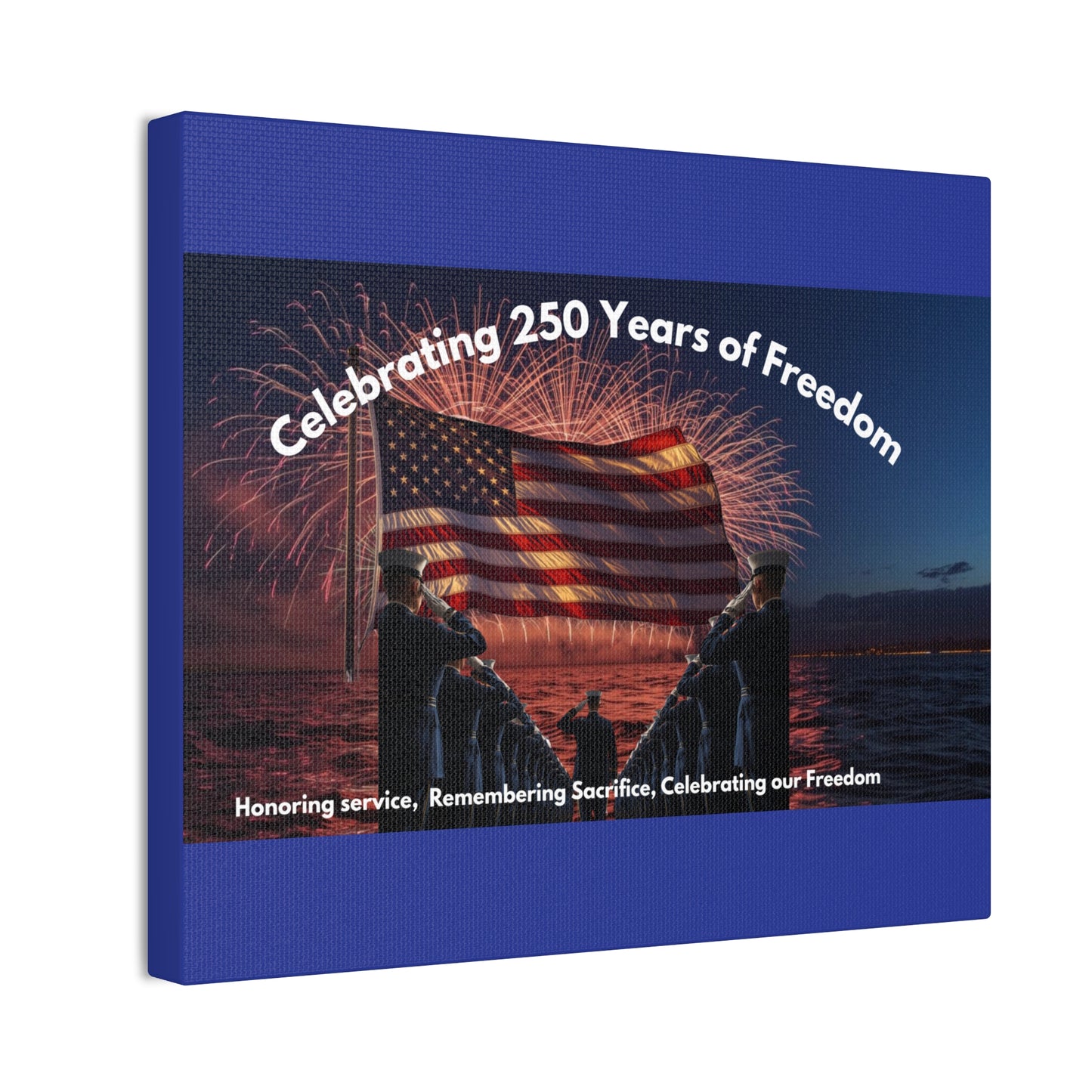 250 Years of Freedom Patriotic Canvas Print — Honoring Service & Sacrifice
