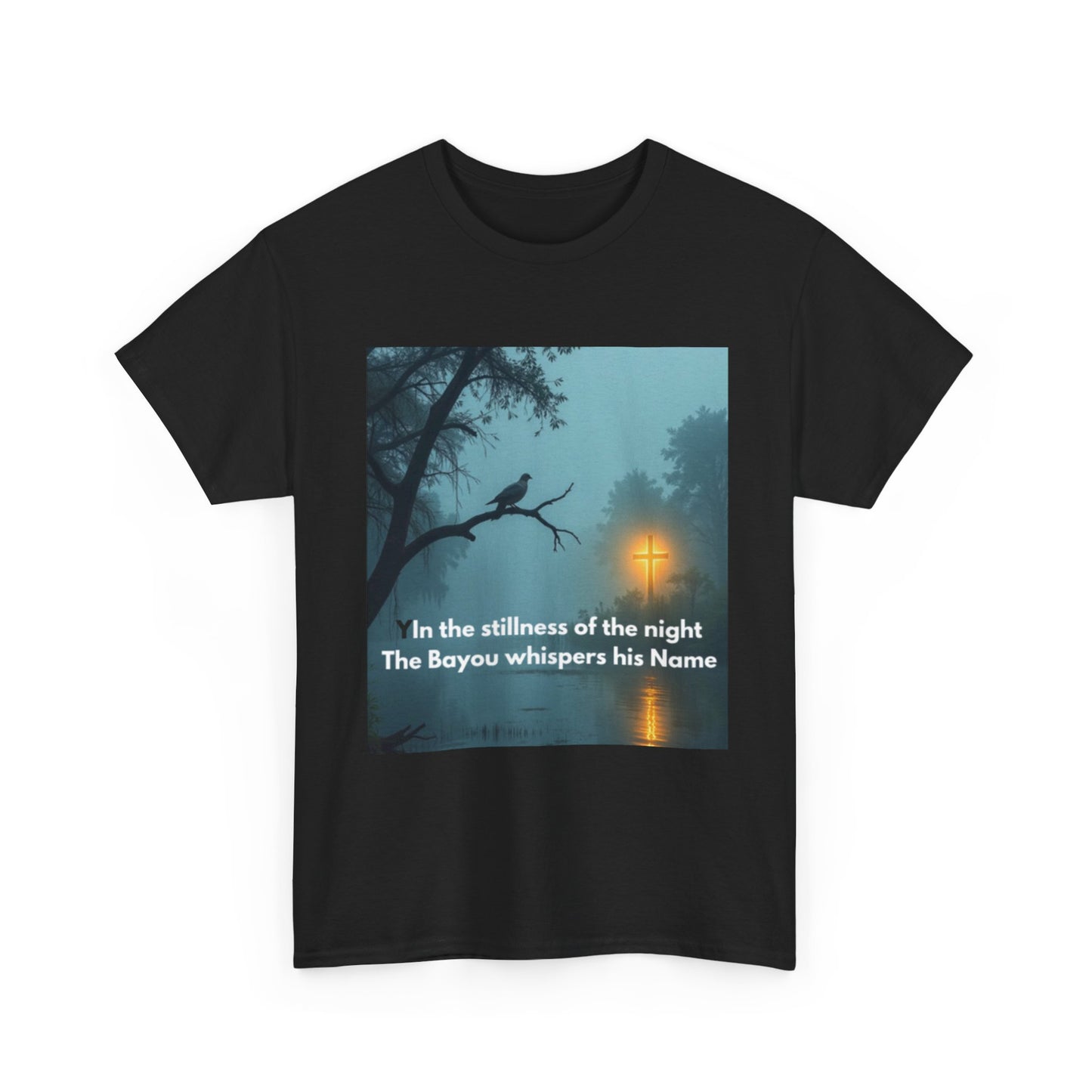 T-Shirt — Bayou Night Scene Tee with "In the Stillness of the Night The Bayou Whispers His Name"