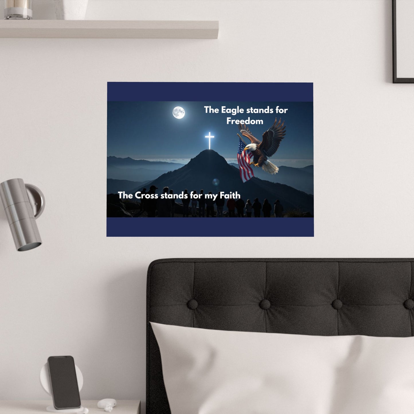 Faith & Freedom Satin Poster — "The Eagle stands for Freedom / The Cross stands for my Faith"