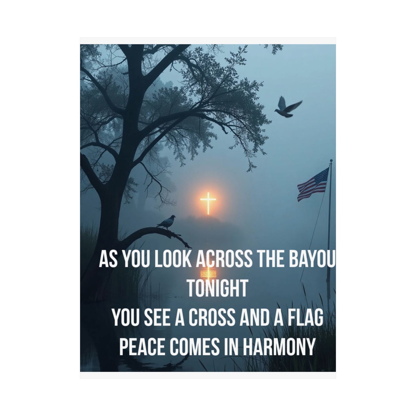 Satin Poster — 'As You Look Across the Bayou Tonight' Inspirational Cross & Flag Wall Art