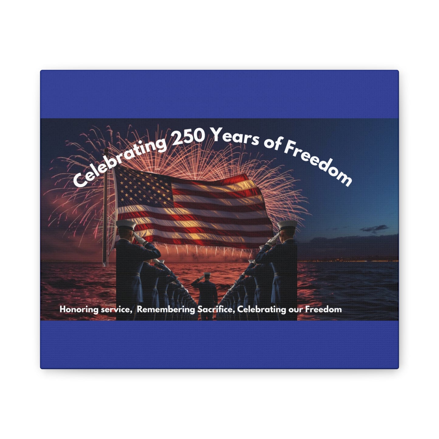 250 Years of Freedom Patriotic Canvas Print — Honoring Service & Sacrifice