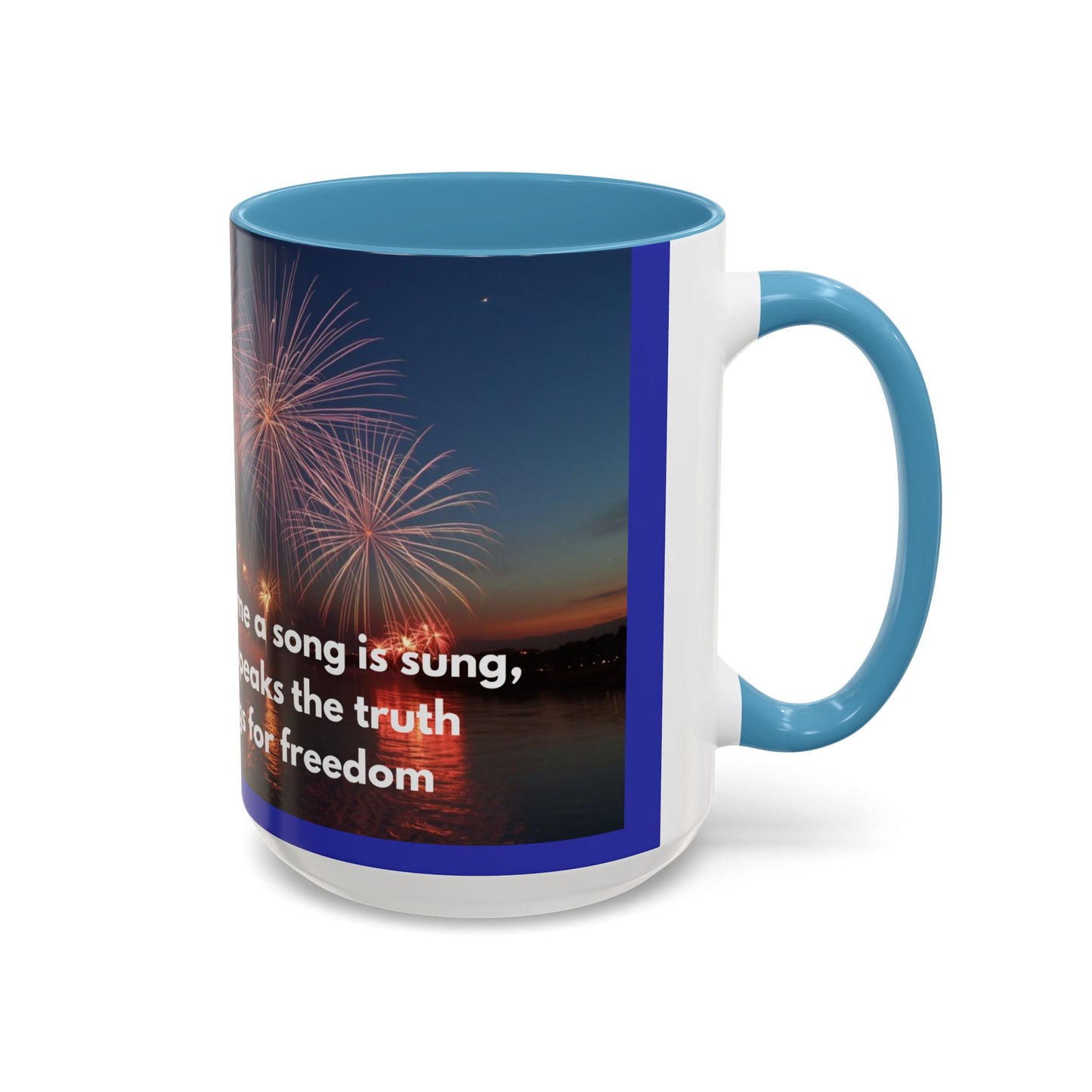 Fireworks Quote Coffee Mug – Inspirational Freedom Verse Accent Mug
