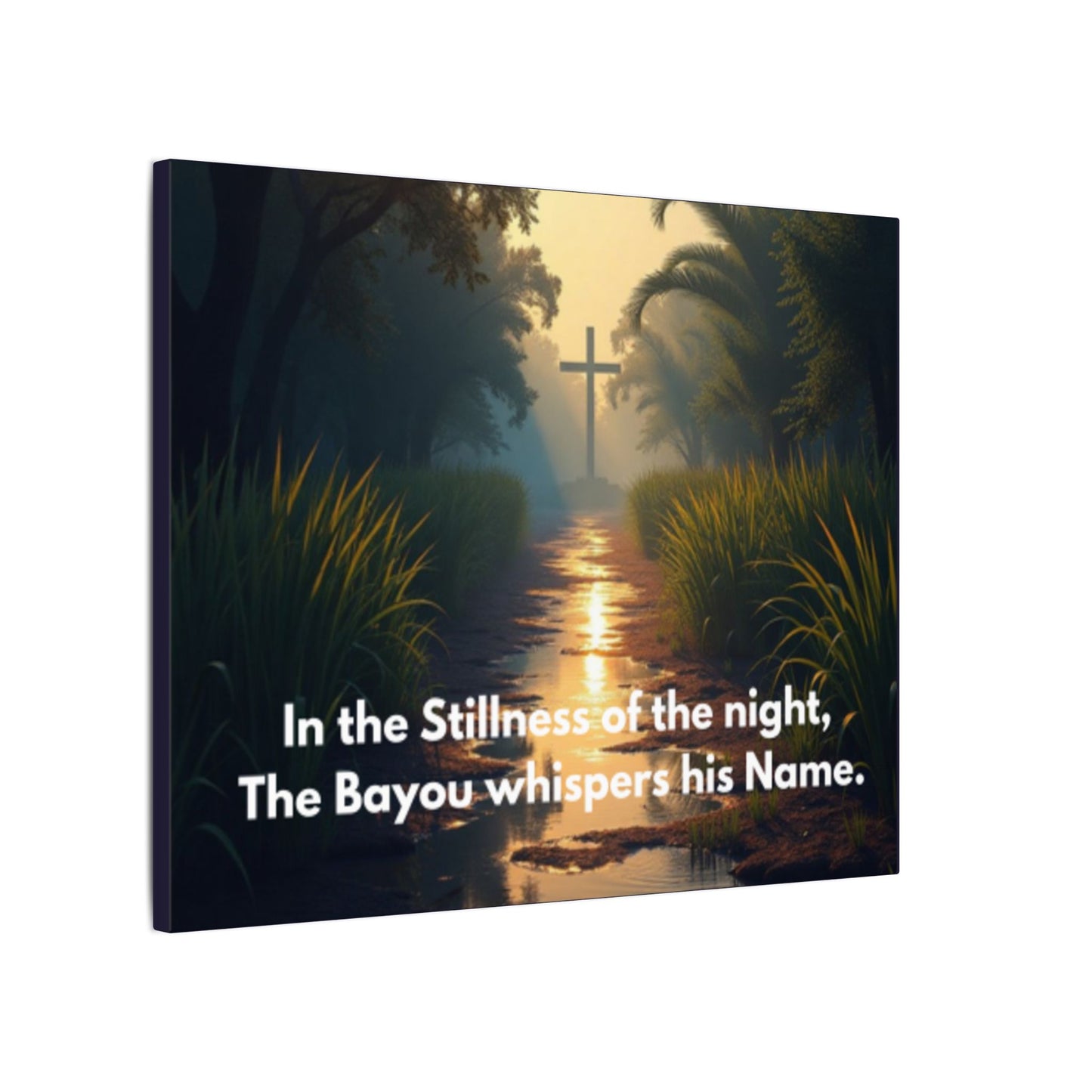 Bayou Quiet Canvas Wall Art — "In the Stillness of the night, The Bayou whispers his Name."