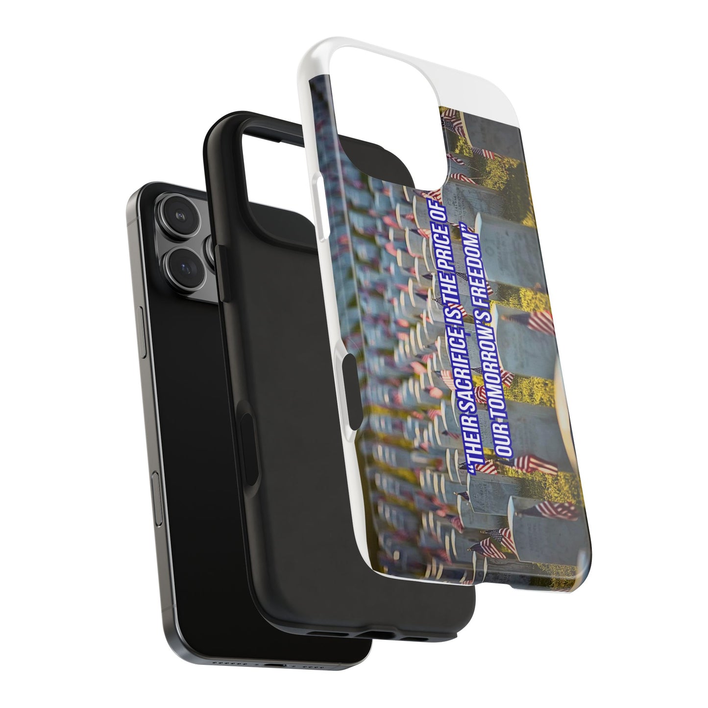 Veterans Memorial Tough Phone Case — "Their Sacrifices: The Price of Your Freedom" Patriotic Graveyard Design