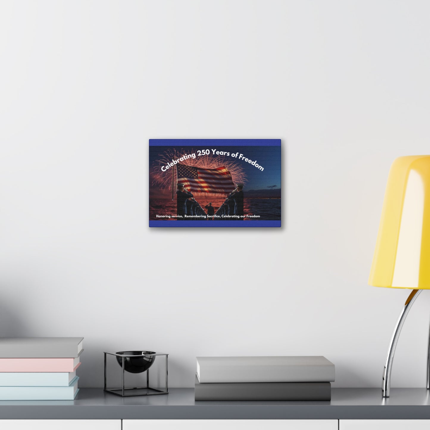 250 Years of Freedom Patriotic Canvas Print — Honoring Service & Sacrifice