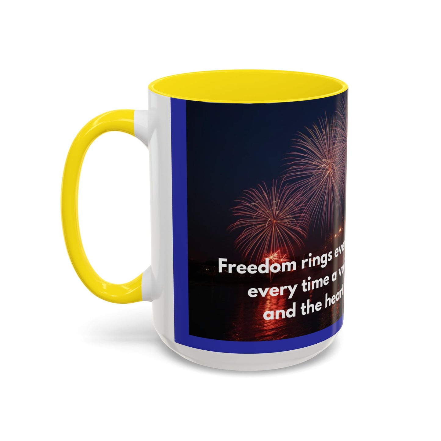Fireworks Quote Coffee Mug – Inspirational Freedom Verse Accent Mug