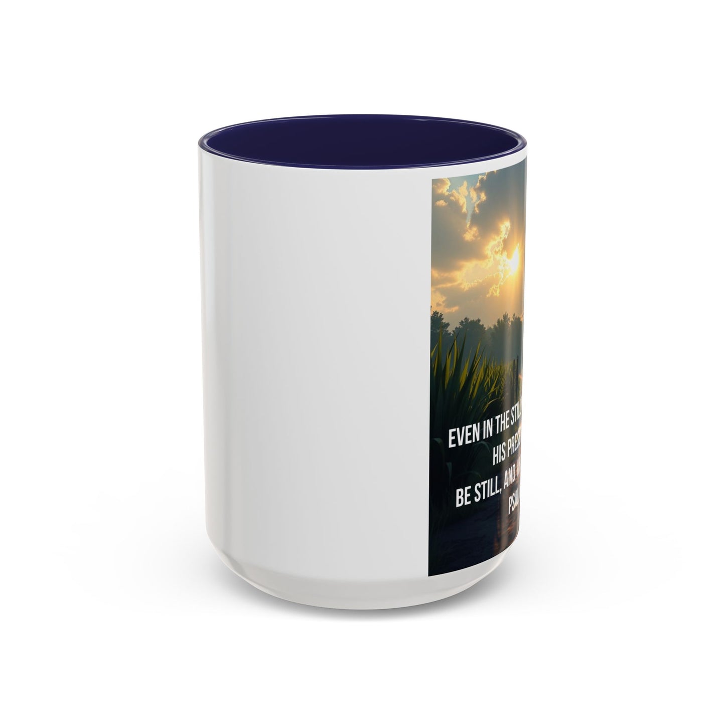 Inspirational Psalm 46:10 Coffee Mug — "Be Still" Accent Mug