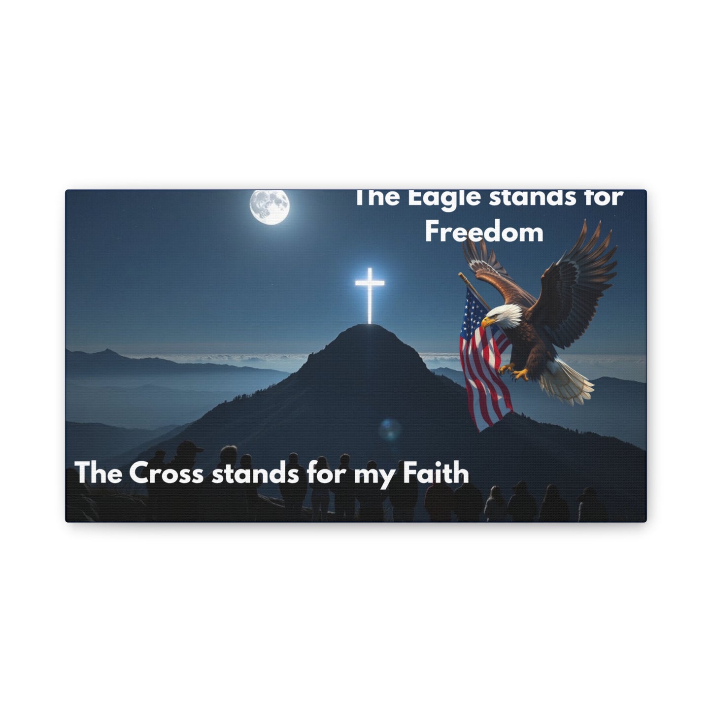 Patriotic Faith Canvas Print – "The Eagle stands for Freedom, The Cross stands for my Faith"