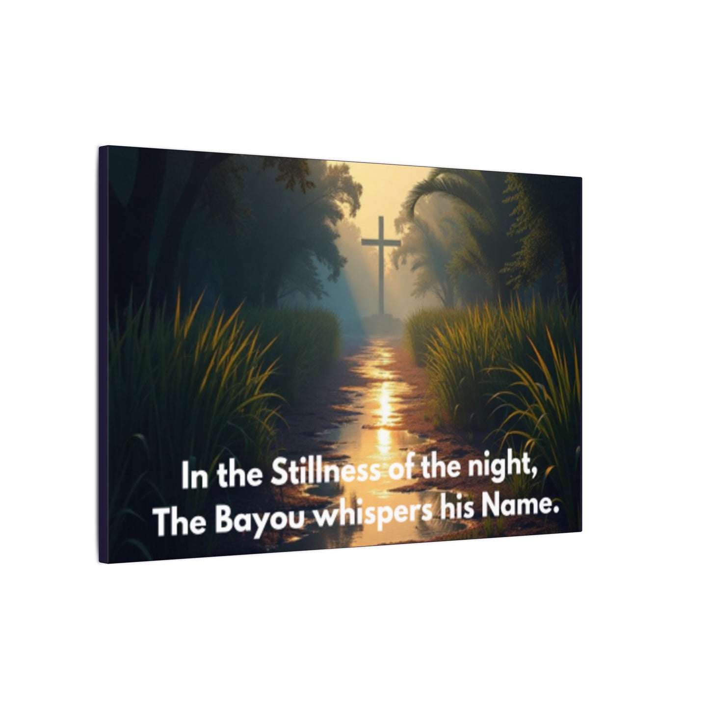 Bayou Quiet Canvas Wall Art — "In the Stillness of the night, The Bayou whispers his Name."