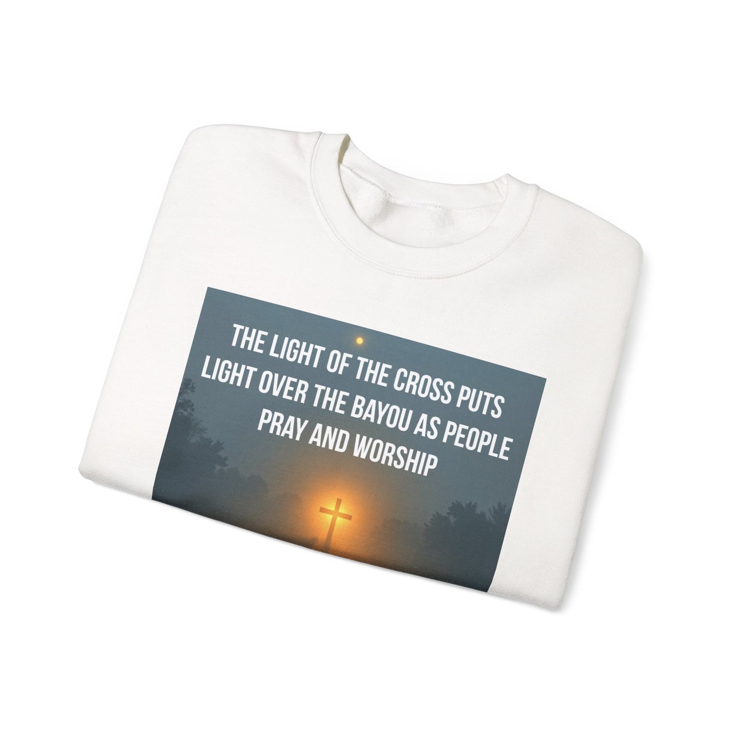 Christian Crewneck Sweatshirt — "The Light of the Cross Puts Light Over the Bayou" Graphic