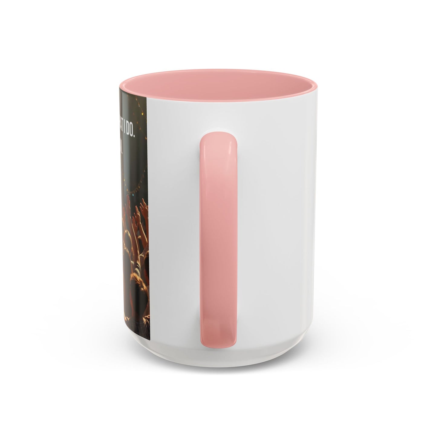 Worship Isn't What I Do — Accent Coffee Mug (11/15oz)